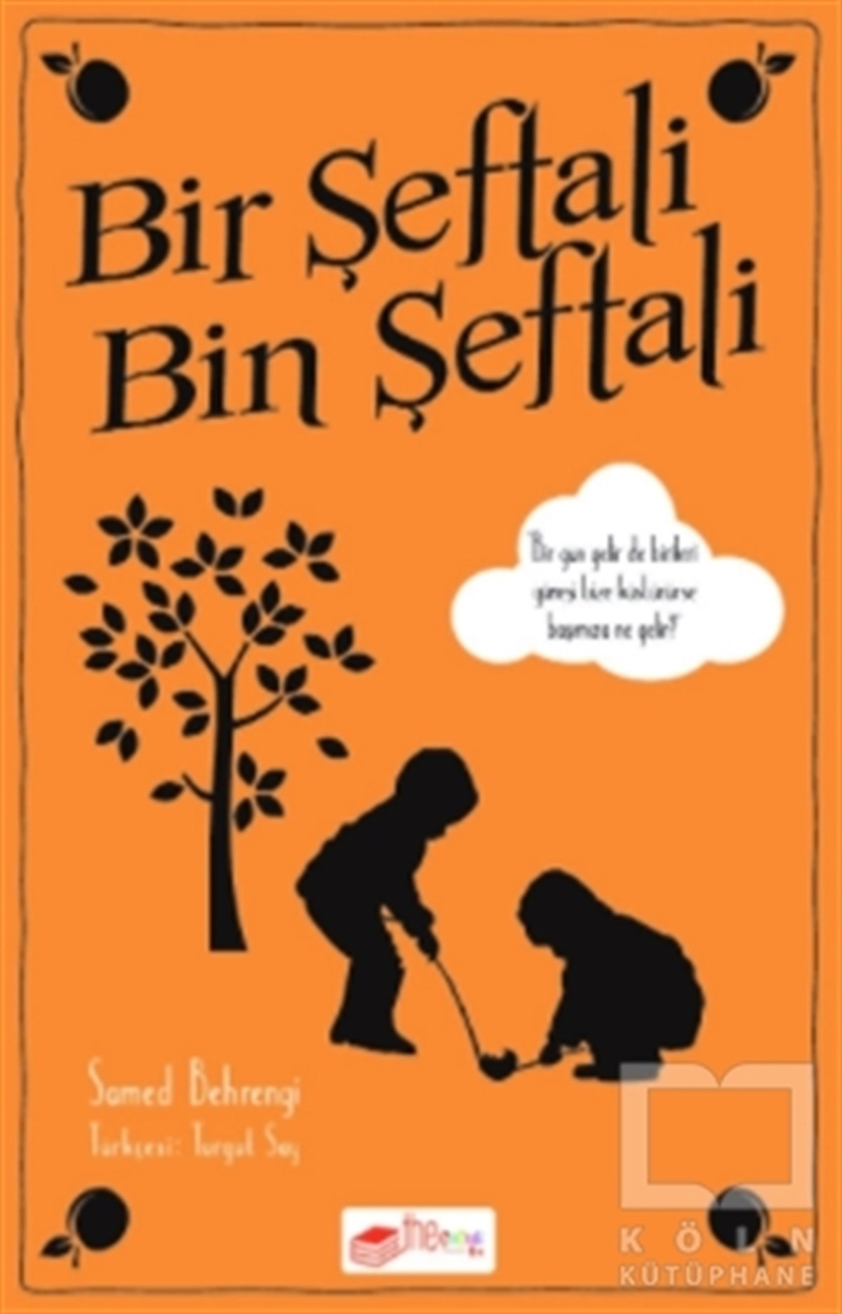 Samed BehrengiÇocuk Hikaye KitaplarıBir Şeftali Bin Şeftali