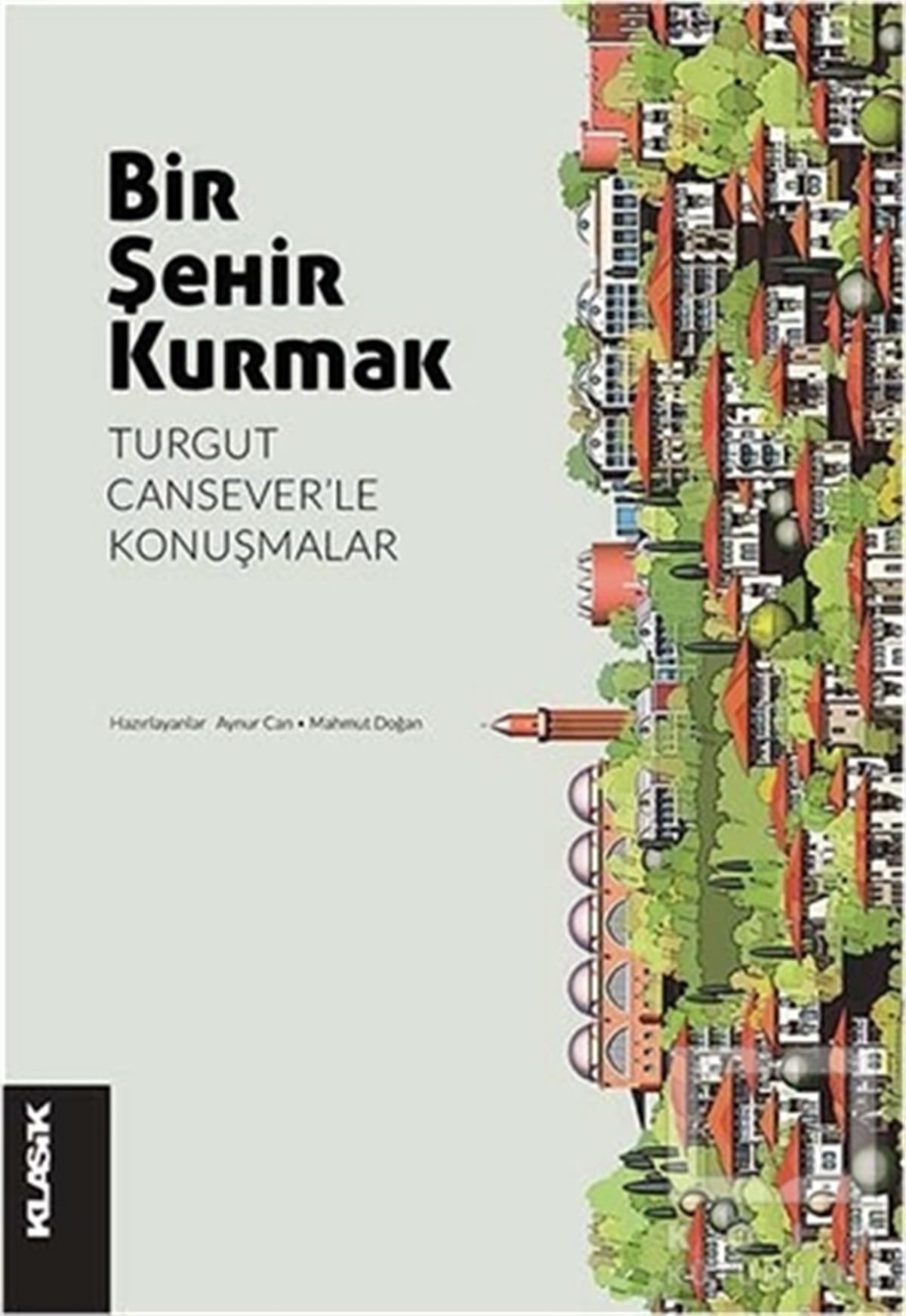 KolektifKentleşme, ModernleşmeBir Şehir Kurmak