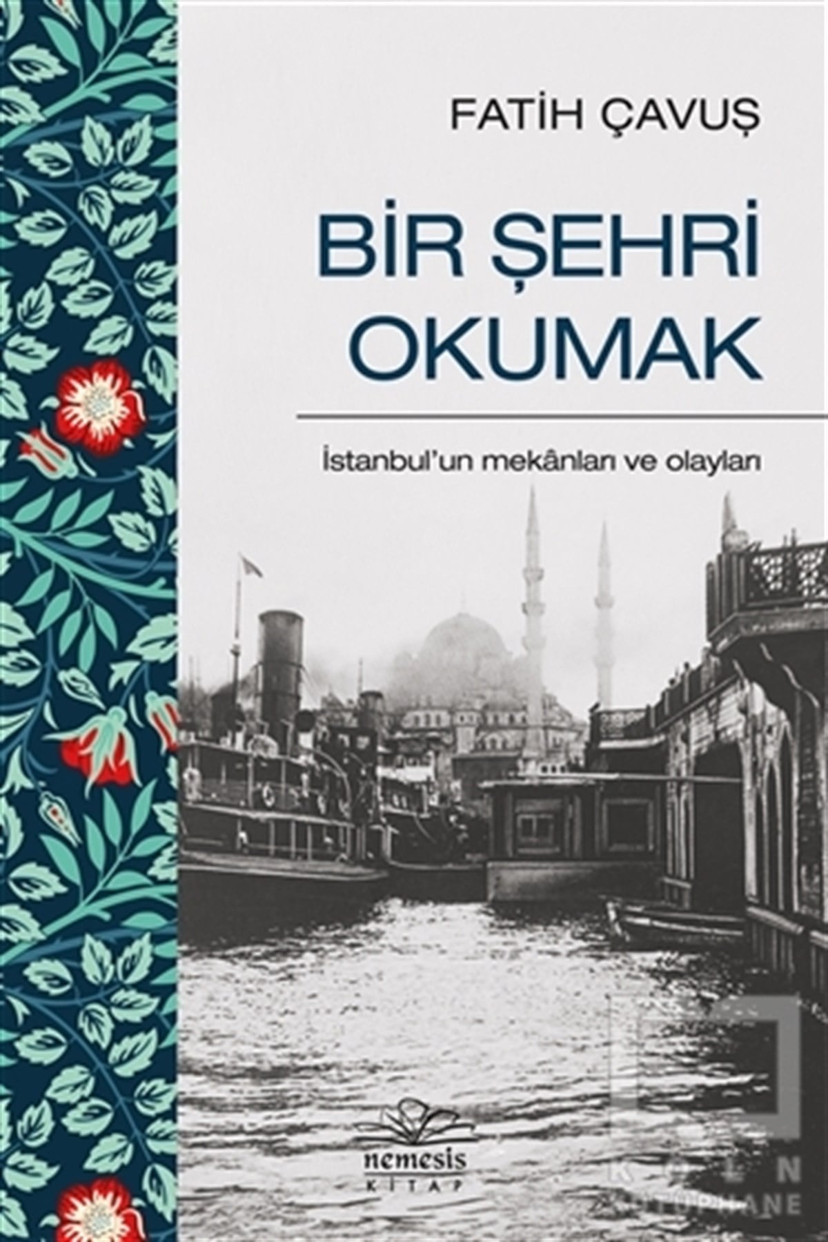 Fatih ÇavuşAraştırma - İncelemeBir Şehri Okumak
