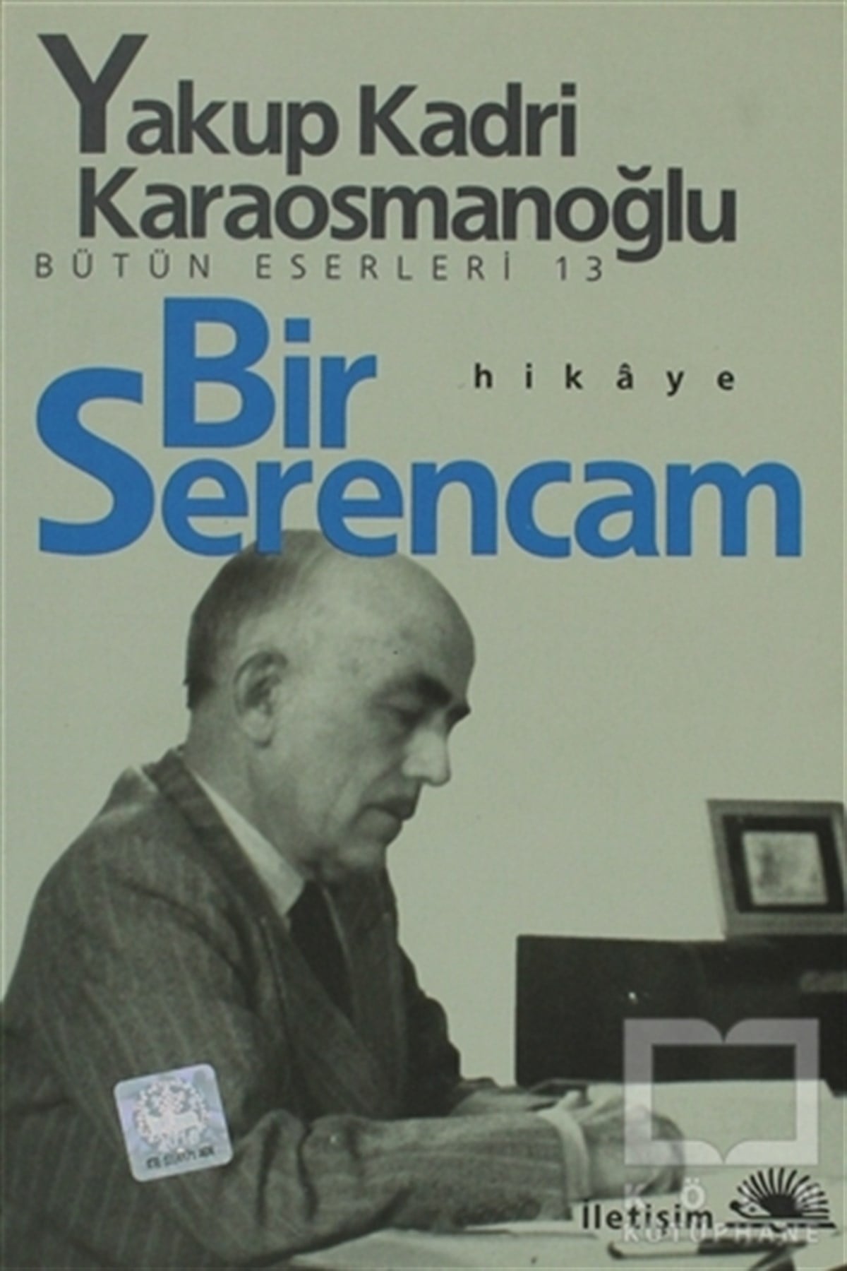 Yakup Kadri KaraosmanoğluTürk EdebiyatıBir Serencam