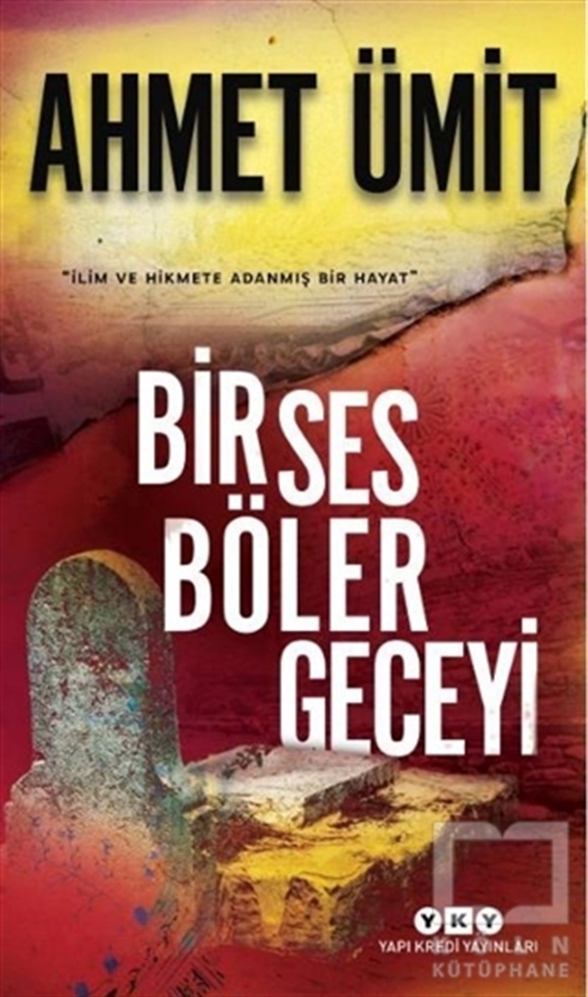 Ahmet ÜmitTürkçe RomanlarBir Ses Böler Geceyi