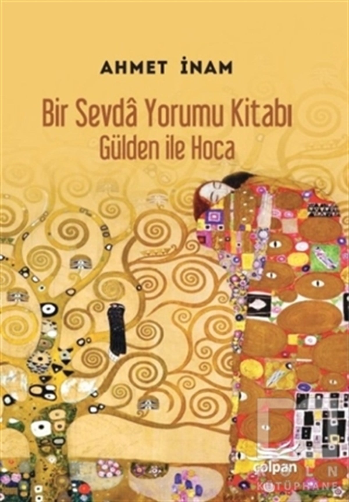 Ahmet İnamGenel FelsefeBir Sevda Yorumu Kitabı - Gülden ile Hoca