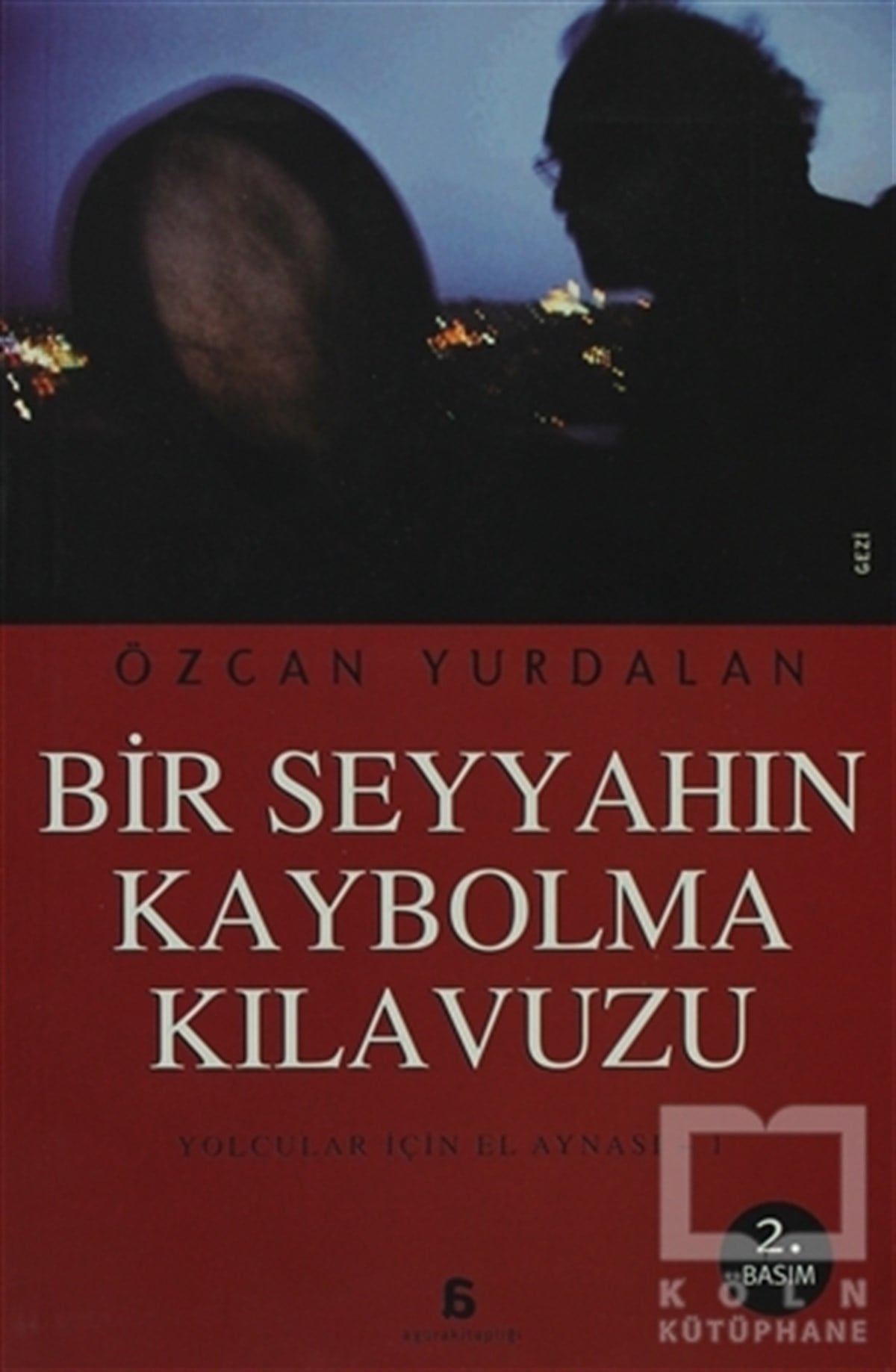 Özcan YurdalanGezi RehberiBir Seyyahın Kaybolma Kılavuzu