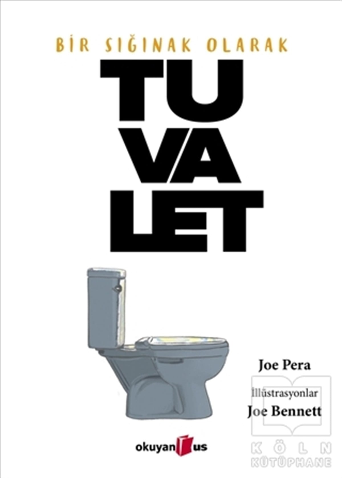 Joe PeraMizah KitaplarıBir Sığınak Olarak Tuvalet