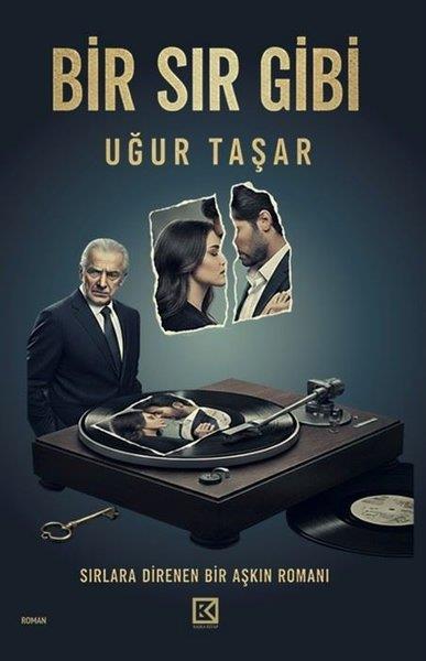 Uğur TaşarTürk RomaniBir Sır Gibi - Sırlara Direnen Bir Aşkın Romanı