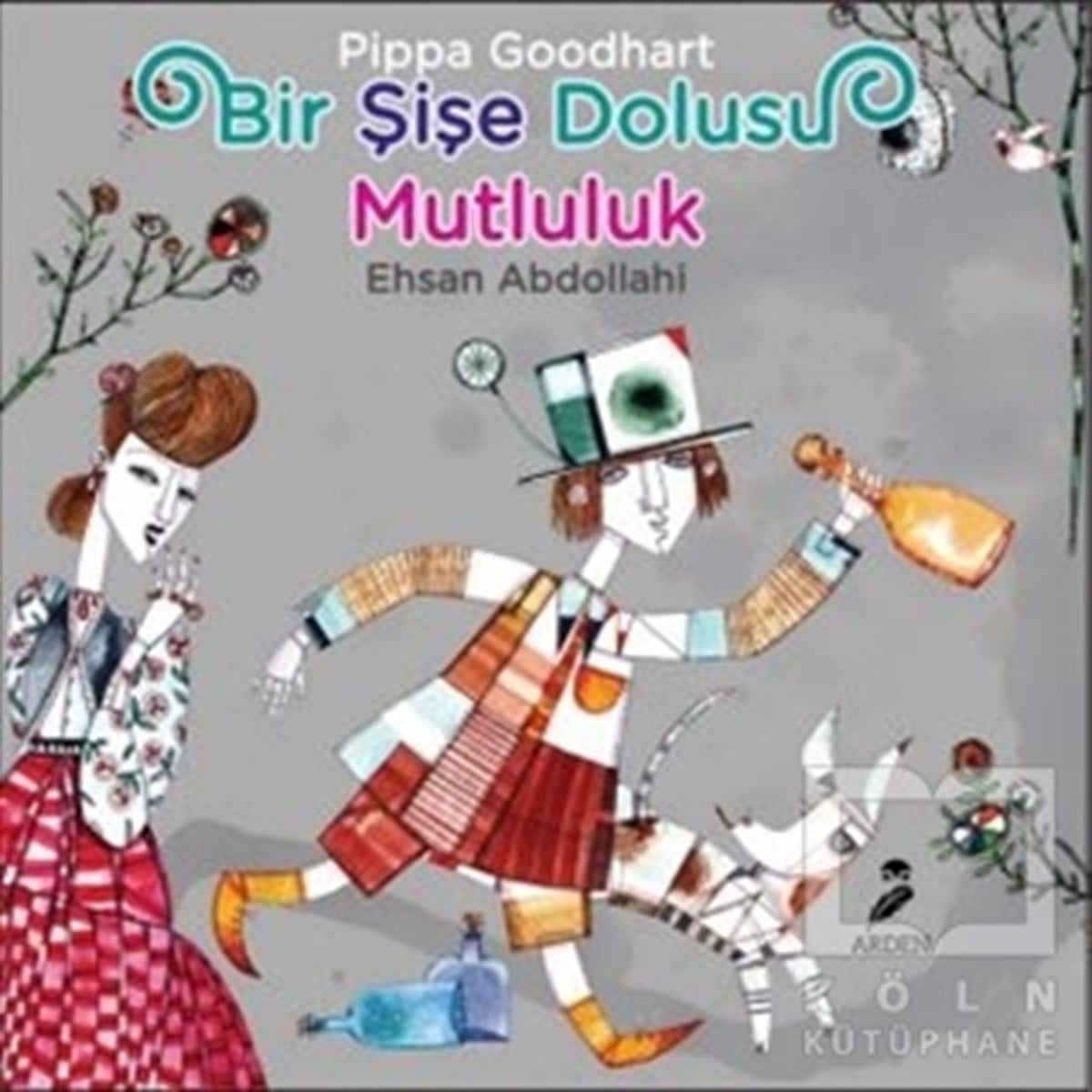 Pippa GoodhardMasallarBir Şişe Dolusu Mutluluk