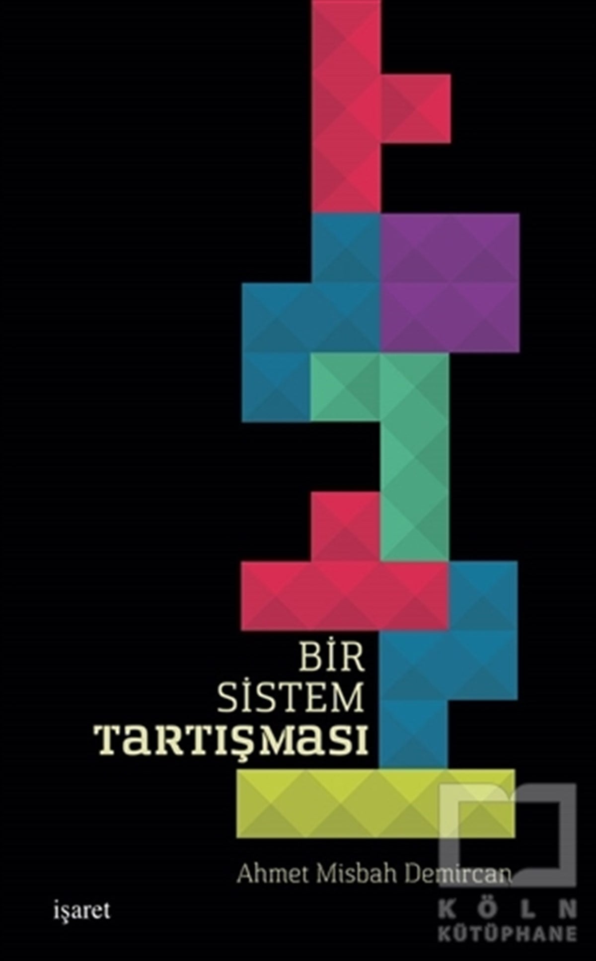 Ahmet Misbah DemircanDiğerBir Sistem Tartışması