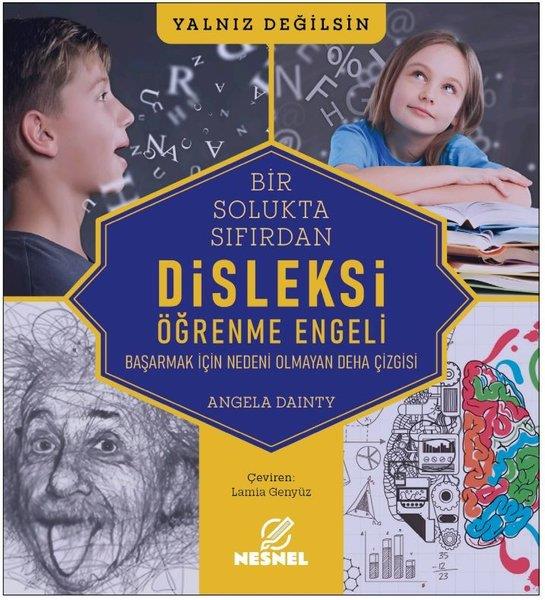 Angela DaintyPsikoloji KitaplarıBir Solukta Sıfırdan Disleksi Öğrenme Engeli - Başarmak İçin Nedeni Olmayan Deha Çizgisi