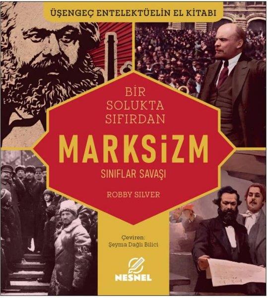 Robby SilverDünya TarihiBir Solukta Sıfırdan Marksizm - Sınıflar Savaşı - Üşengeç Entelektüelin El Kitabı