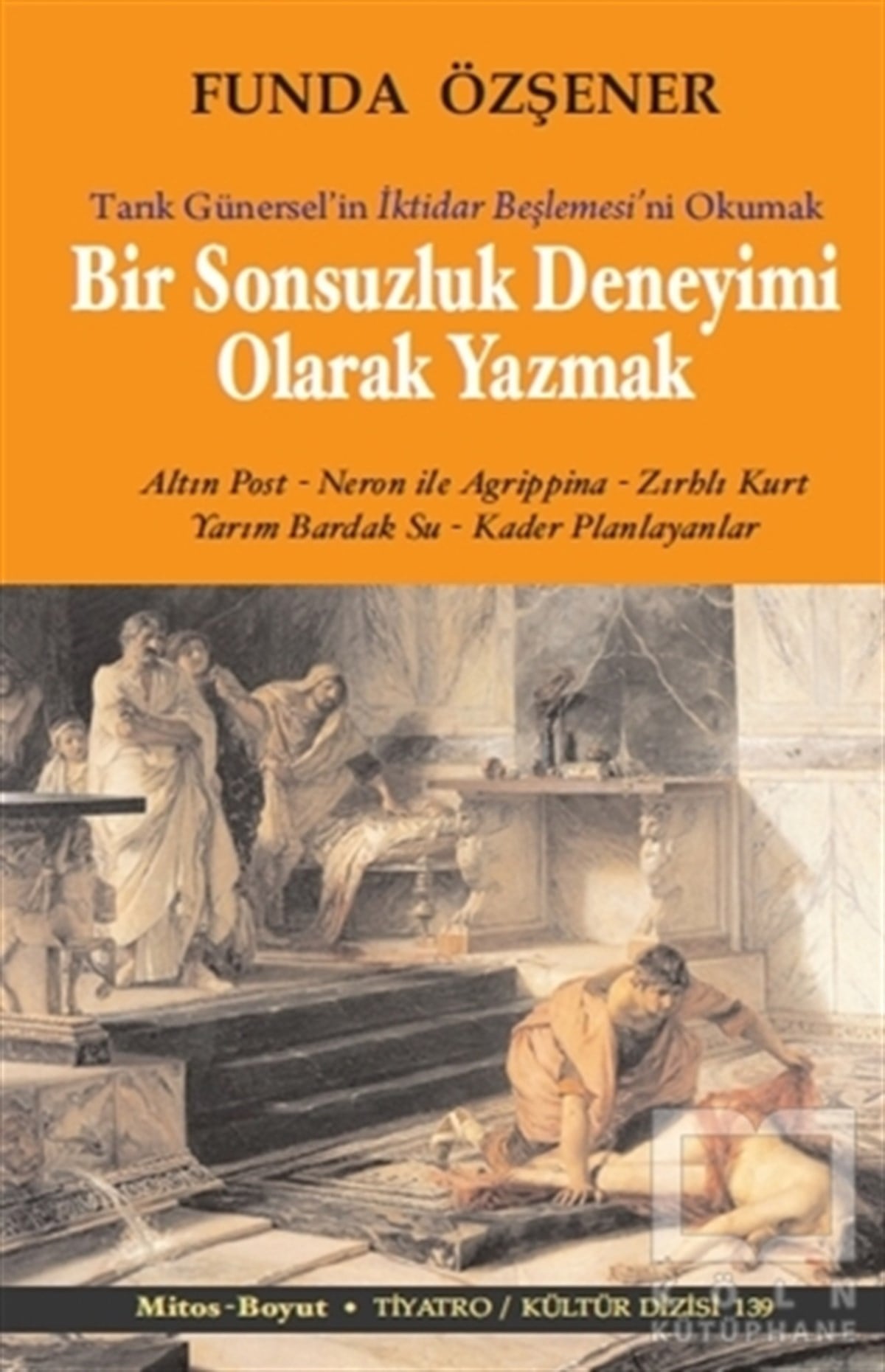 Funda ÖzşenerDenemeBir Sonsuzluk Deneyimi Olarak Yazmak