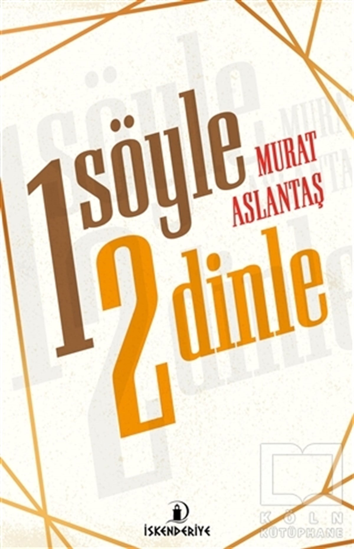 Murat AslantaşTürkçe Şiir KitaplarıBir Söyle İki Dinle