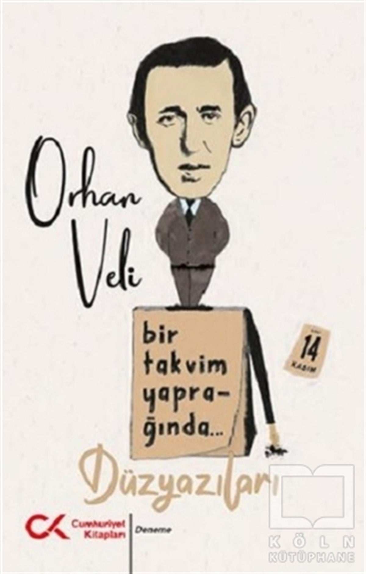Orhan Veli KanıkDeneme KitaplarıBir Takvim Yaprağında