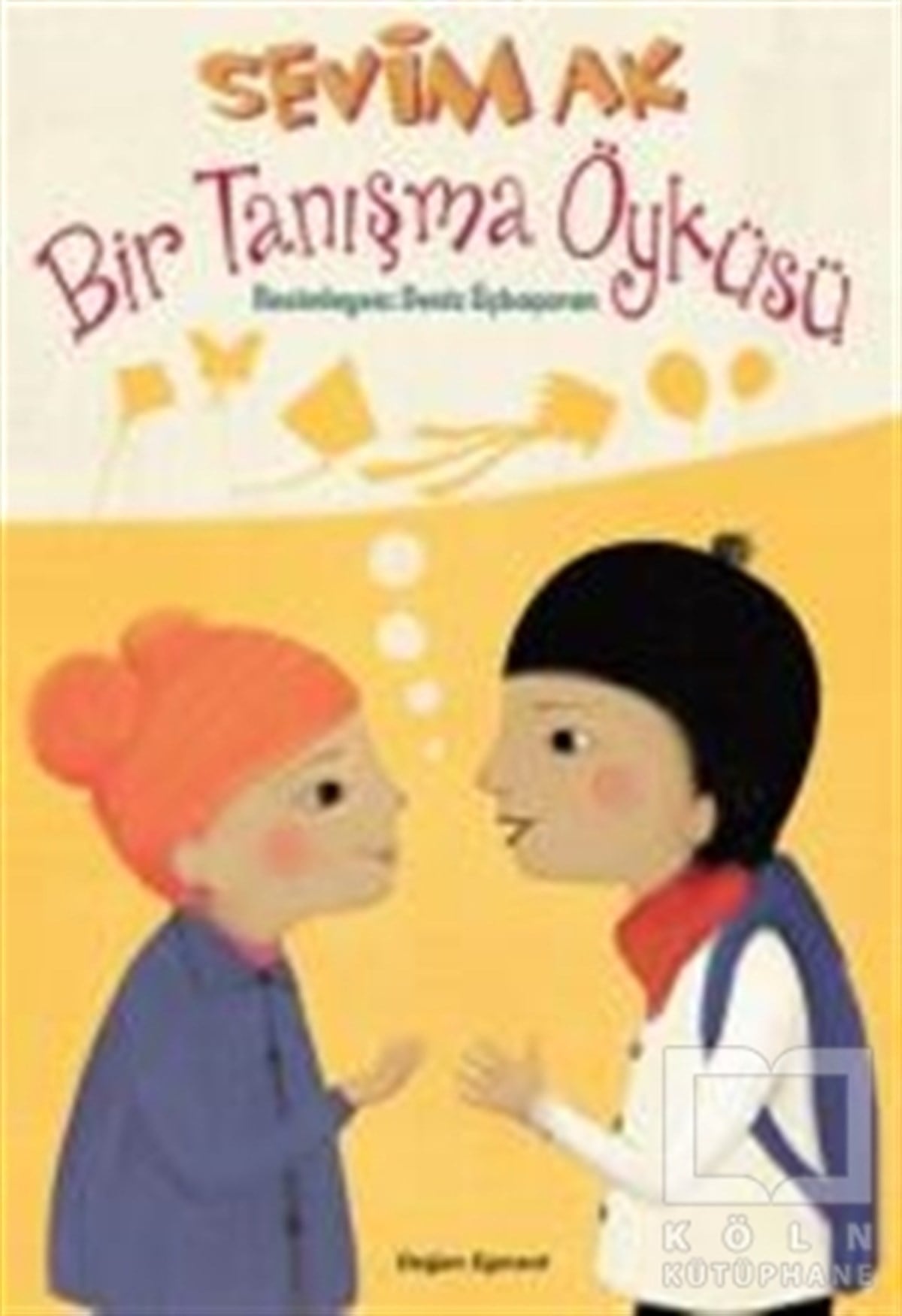 Sevim AkRoman-ÖyküBir Tanışma Öyküsü