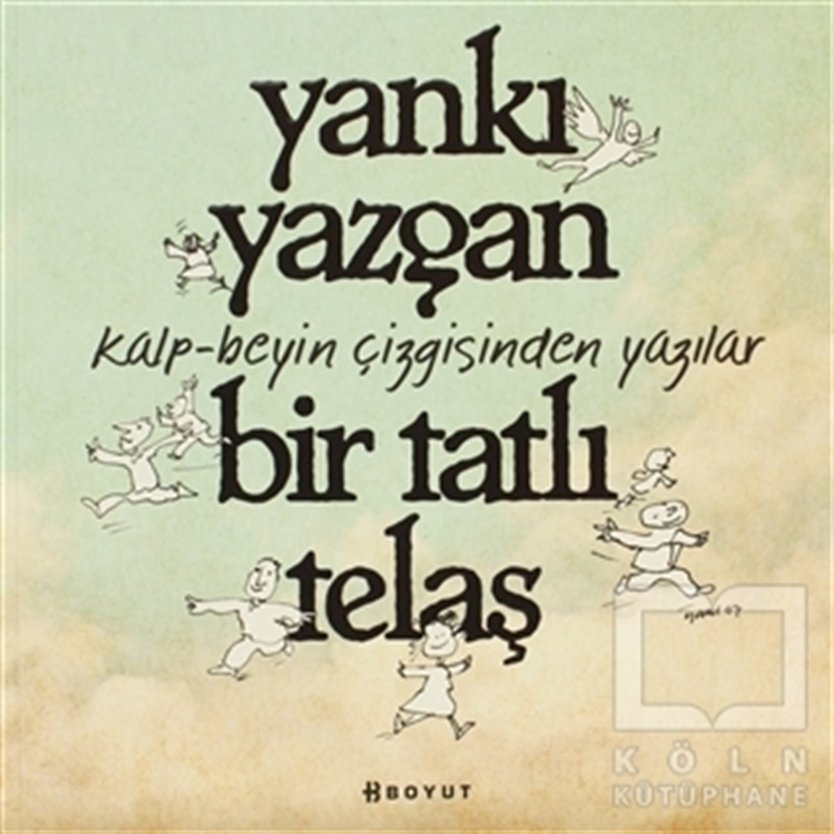 Yankı YazganKişisel GelişimBir Tatlı Telaş