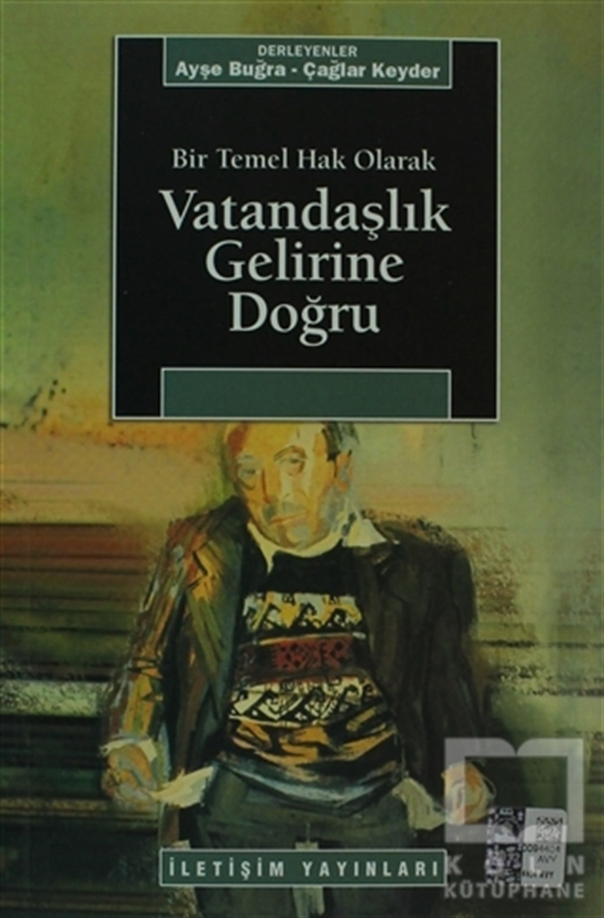Ayşe BuğraGenel SosyolojiBir Temel Hak Olarak Vatandaşlık Gelirine Doğru