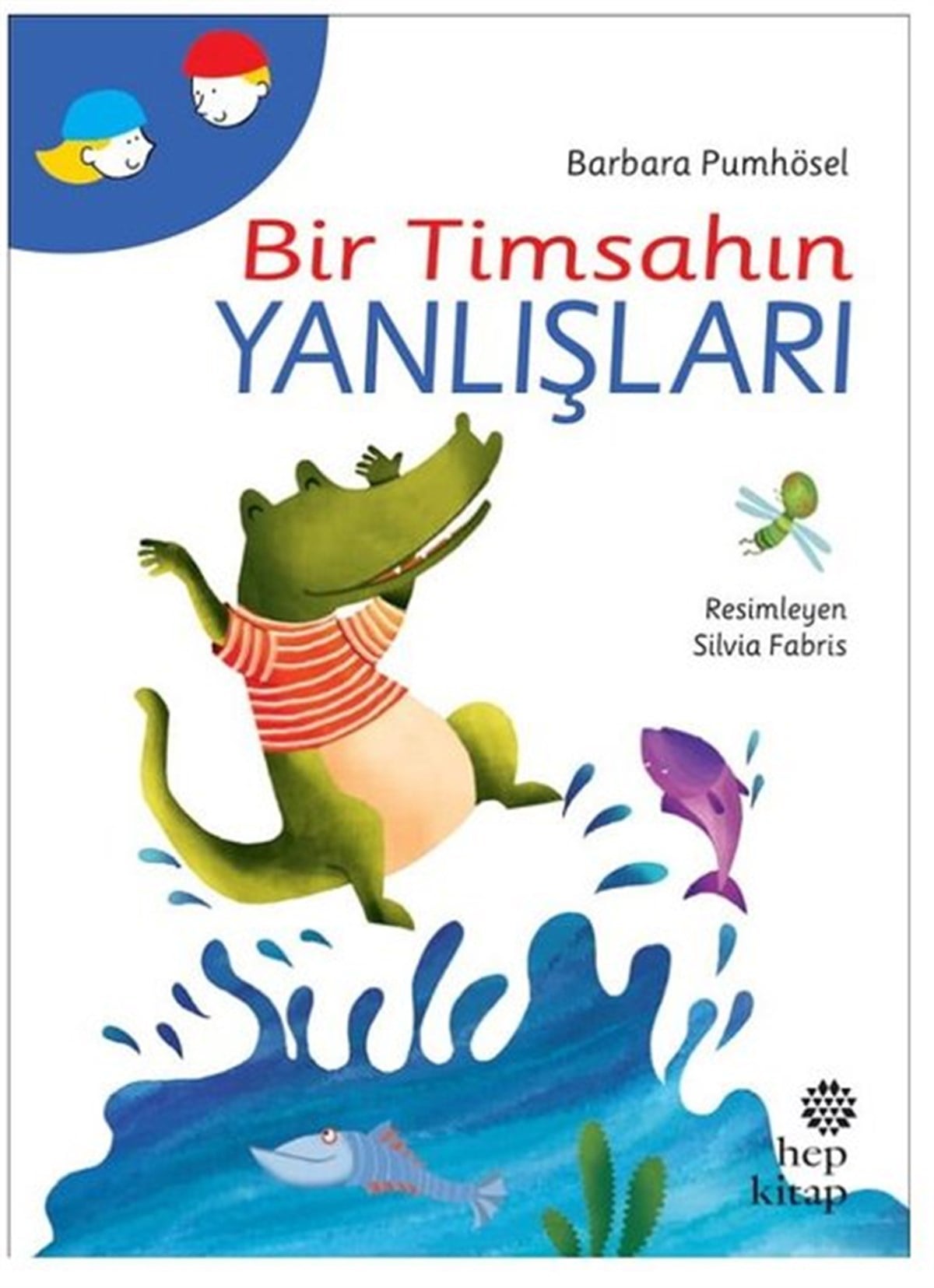 Barbara PumhöselÇocuk Gençlik RomanlarıBir Timsahın Yanlışları