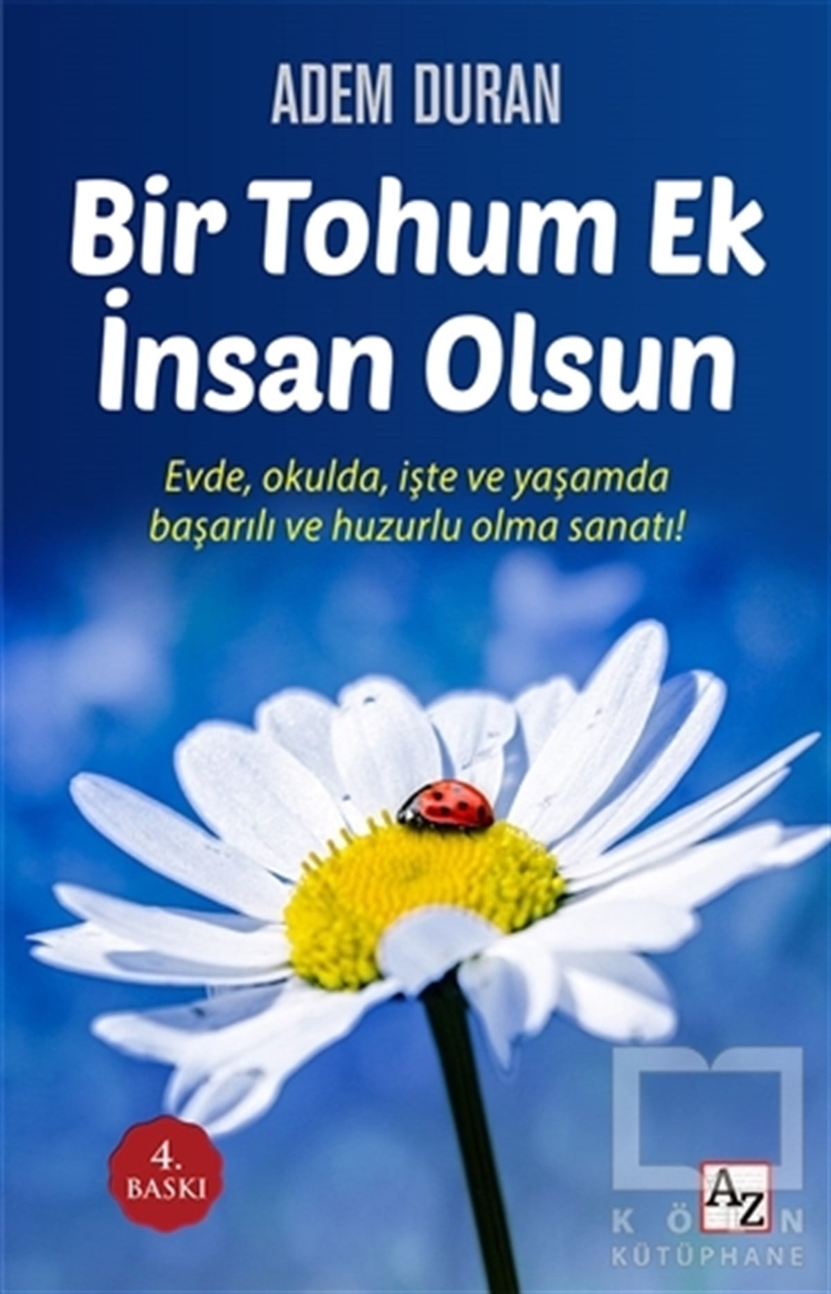Adem DuranKişisel GelişimBir Tohum Ek İnsan Olsun