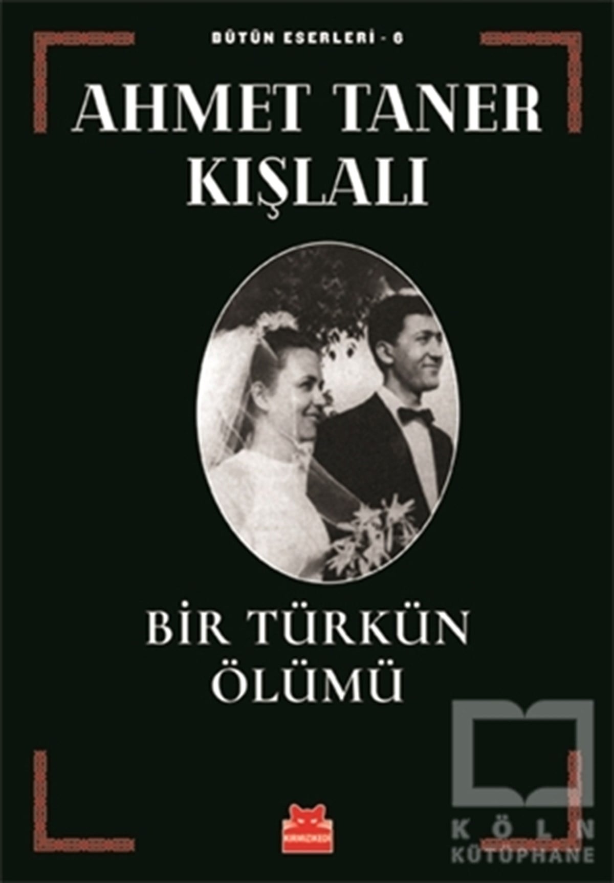 Ahmet Taner KışlalıAraştırma & İnceleme ve Referans KitaplarıBir Türkün Ölümü