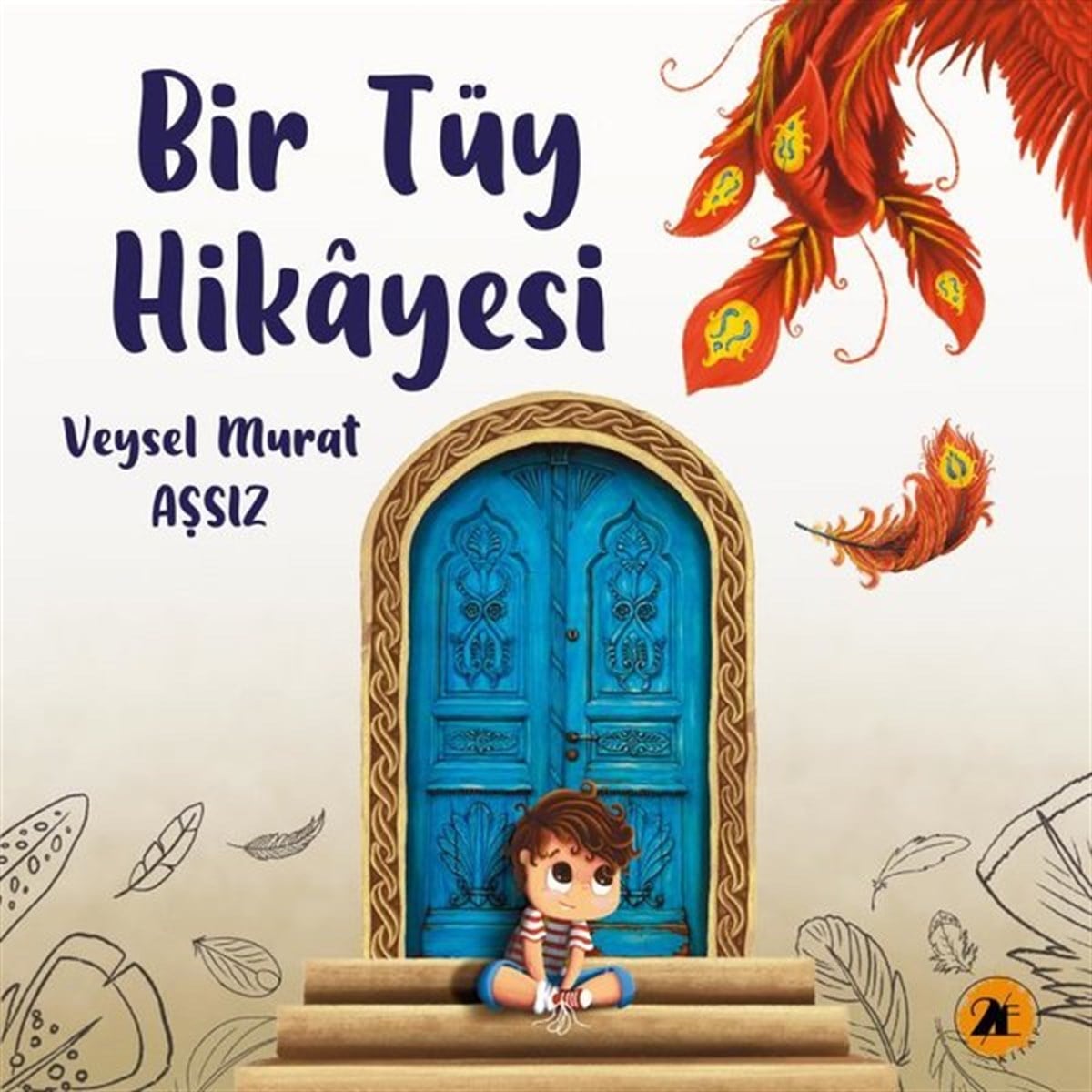 Veysel Murat AşsızEgitim Etkinlik KitaplariBir Tüy Hikayesi