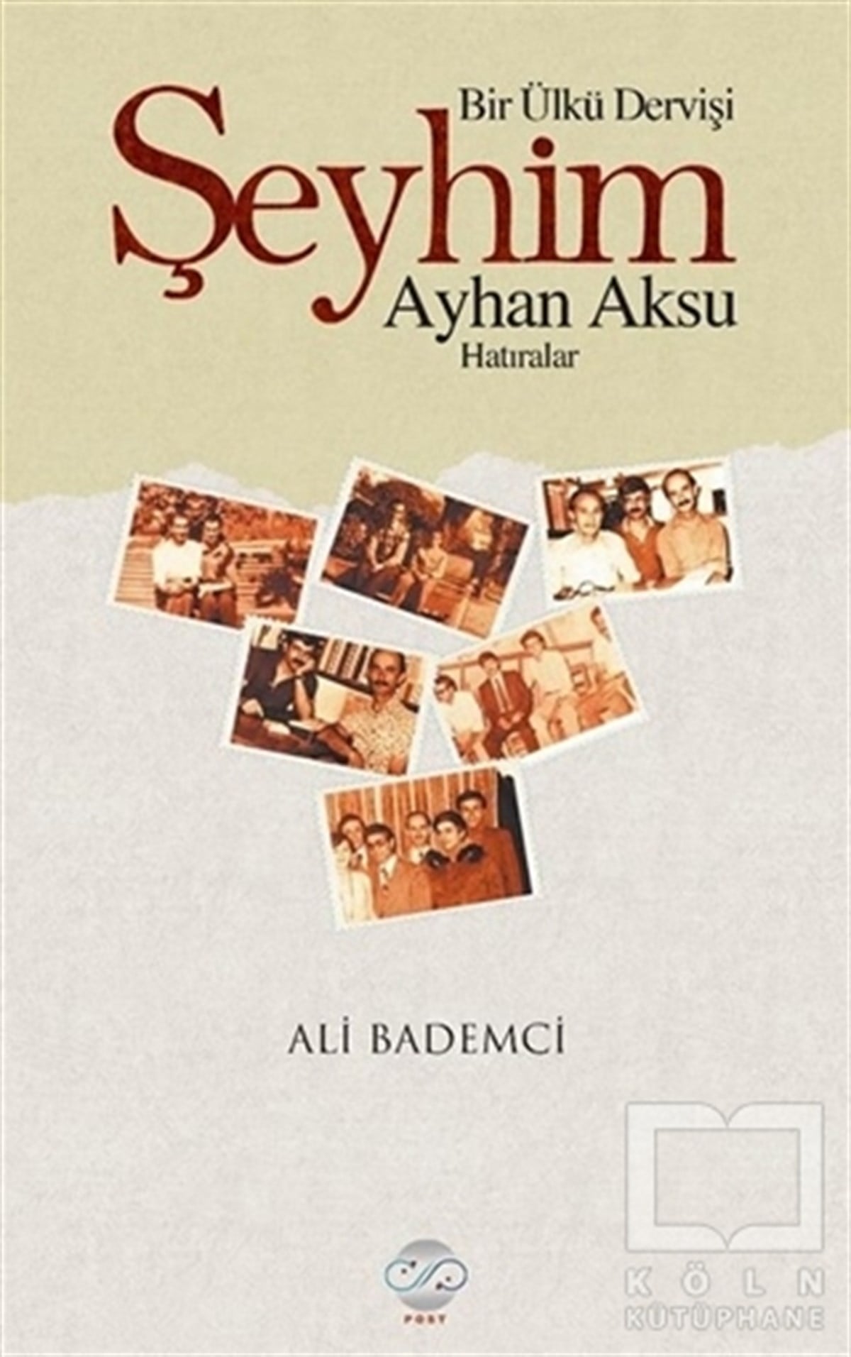 Ali BademciBiyografi-OtobiyogafiBir Ülkü Dervişi: Şeyhim Ayhan Aksu