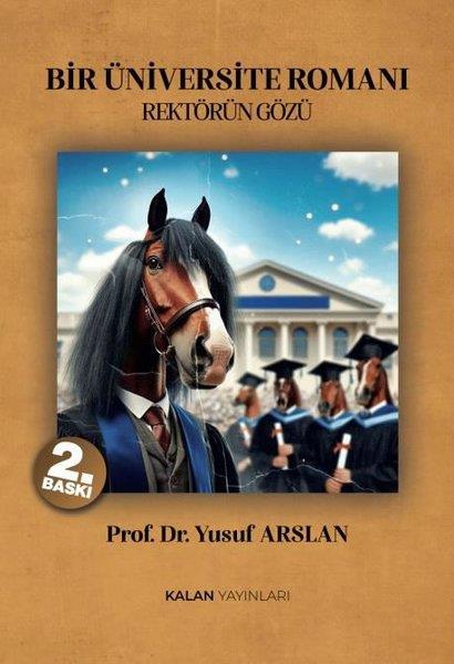 Yusuf ArslanTürk RomaniBir Üniversite Romanı - Rektörün Gözü