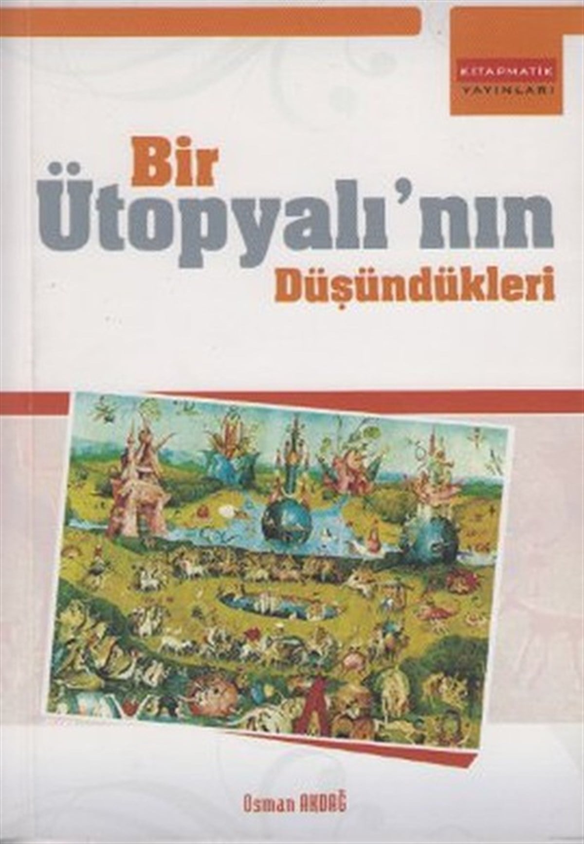 Yusuf Ziya AydoğanTürk ŞiiriBir Ütopyalı'nın Düşündükleri