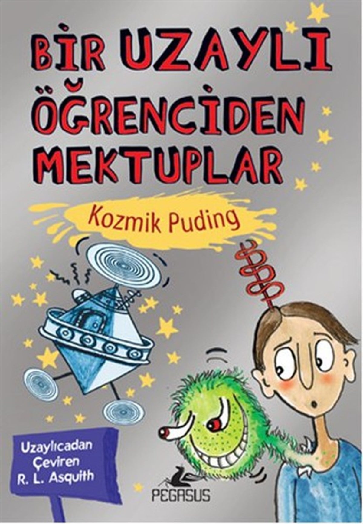 Pervin SalmanÇocuk Bilim KitaplarıBir Uzaylı Öğrenciden Mektuplar 2 - Kozmik Puding