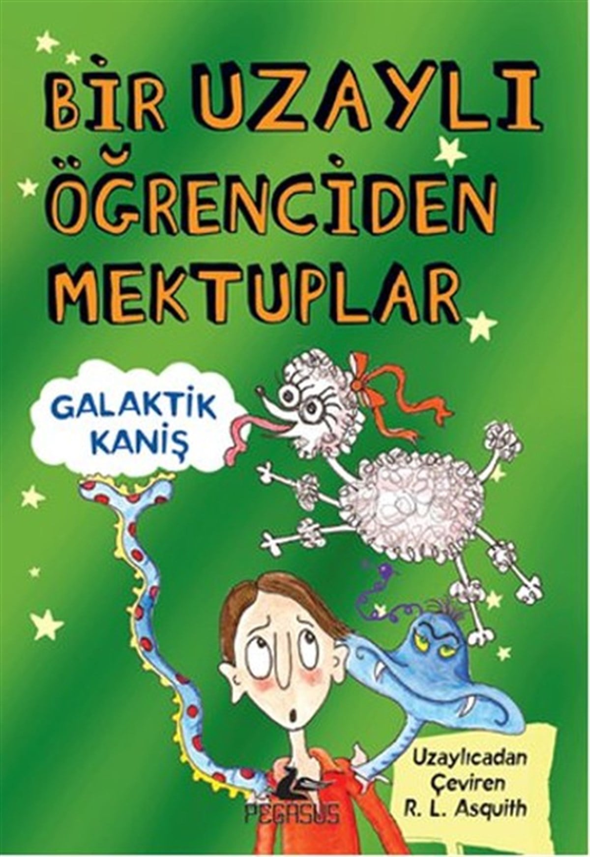 R.L. AsquithÇocuk Bilim KitaplarıBir Uzaylı Öğrenciden Mektuplar 3 - Galaktik Kaniş