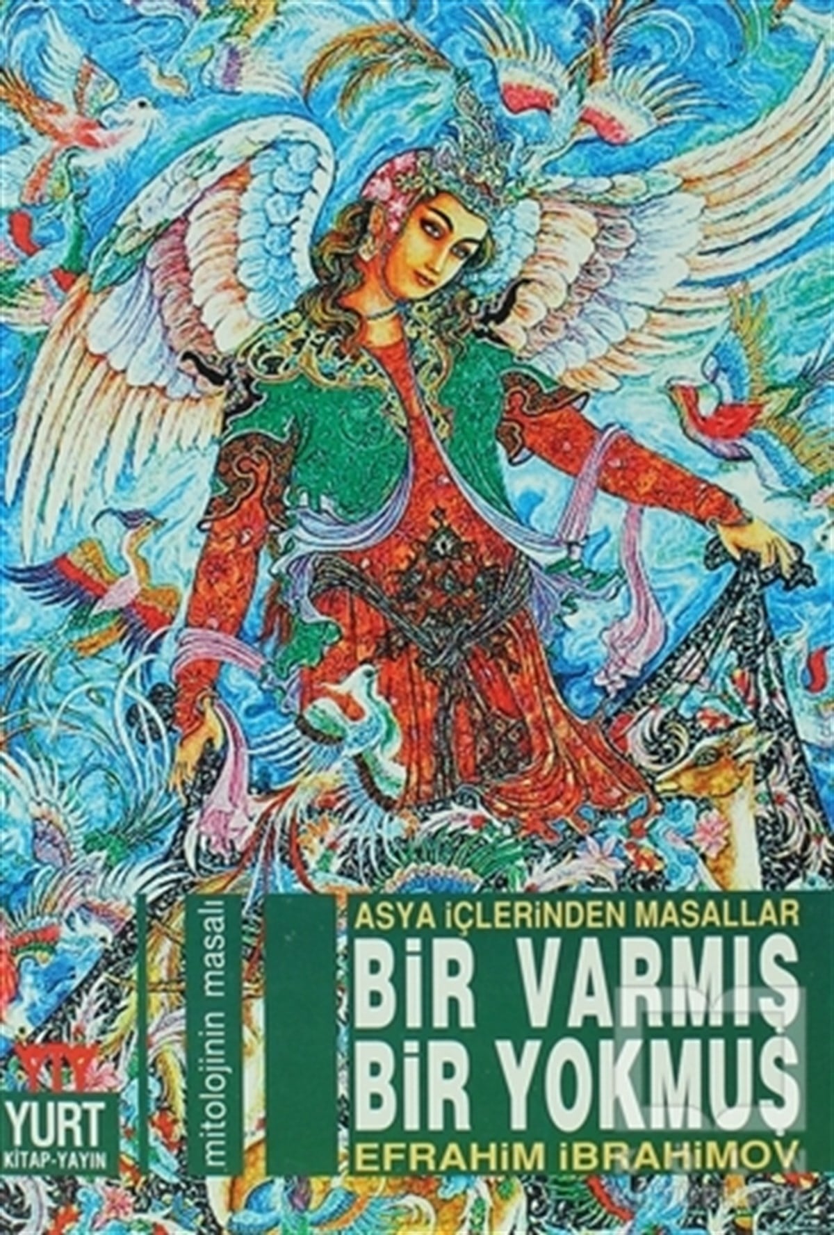 İbrahim İbrahimovTarihsel RomanlarBir Varmış Bir Yokmuş Asya İçlerinden Masallar