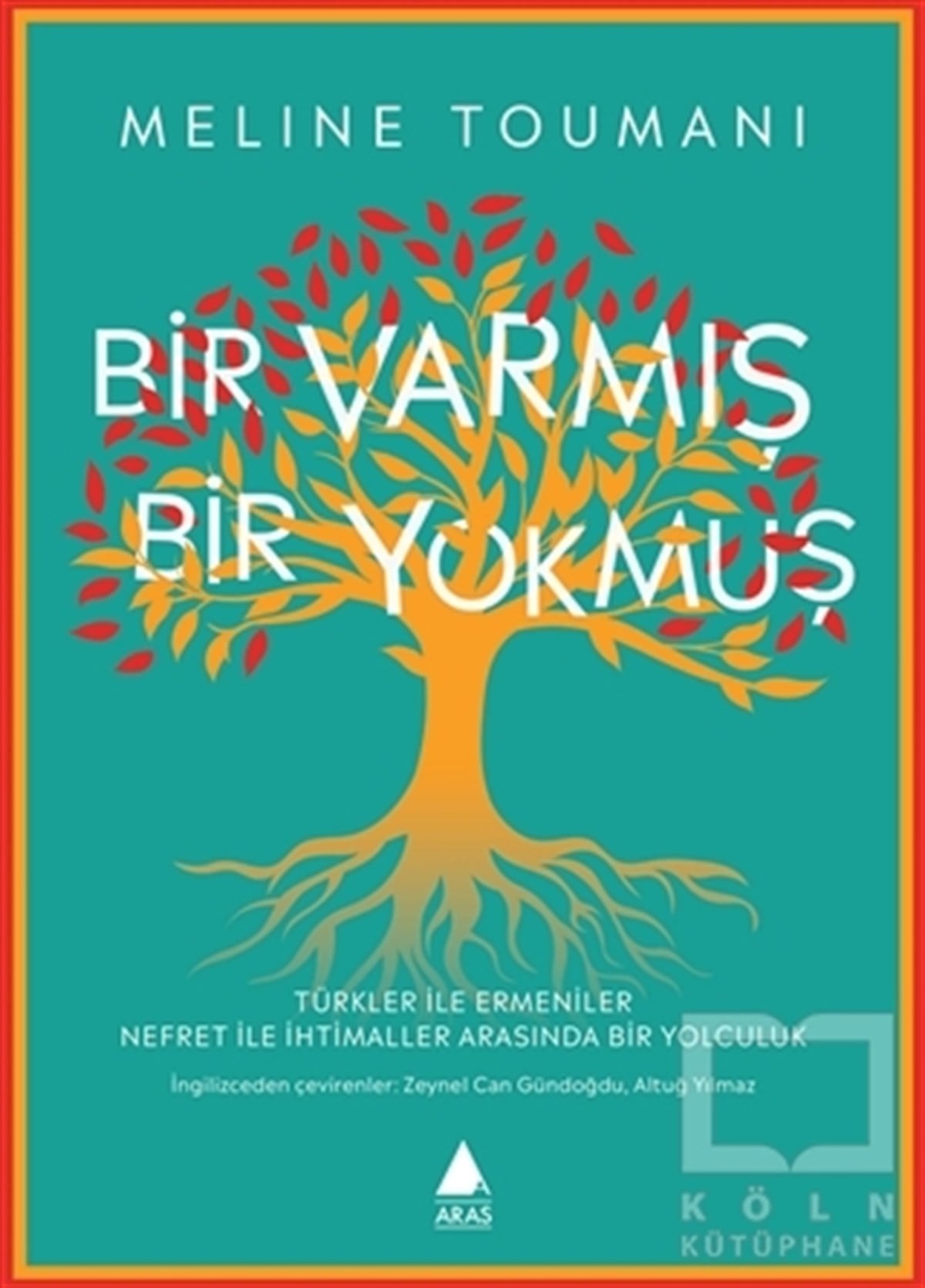 Meline ToumaniTürkçe RomanlarBir Varmış Bir Yokmuş