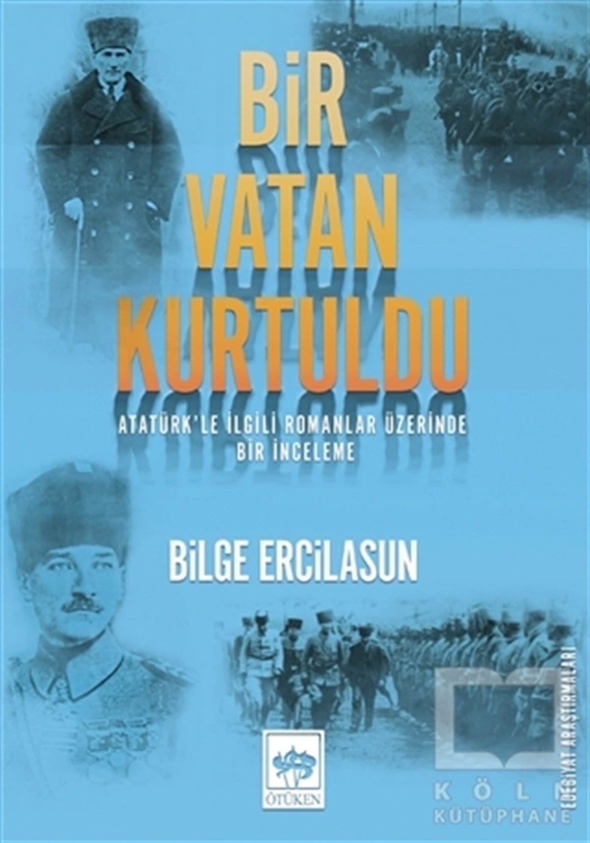 Bilge ErcilasunAraştırma-İnceleme-ReferansBir Vatan Kurtuldu