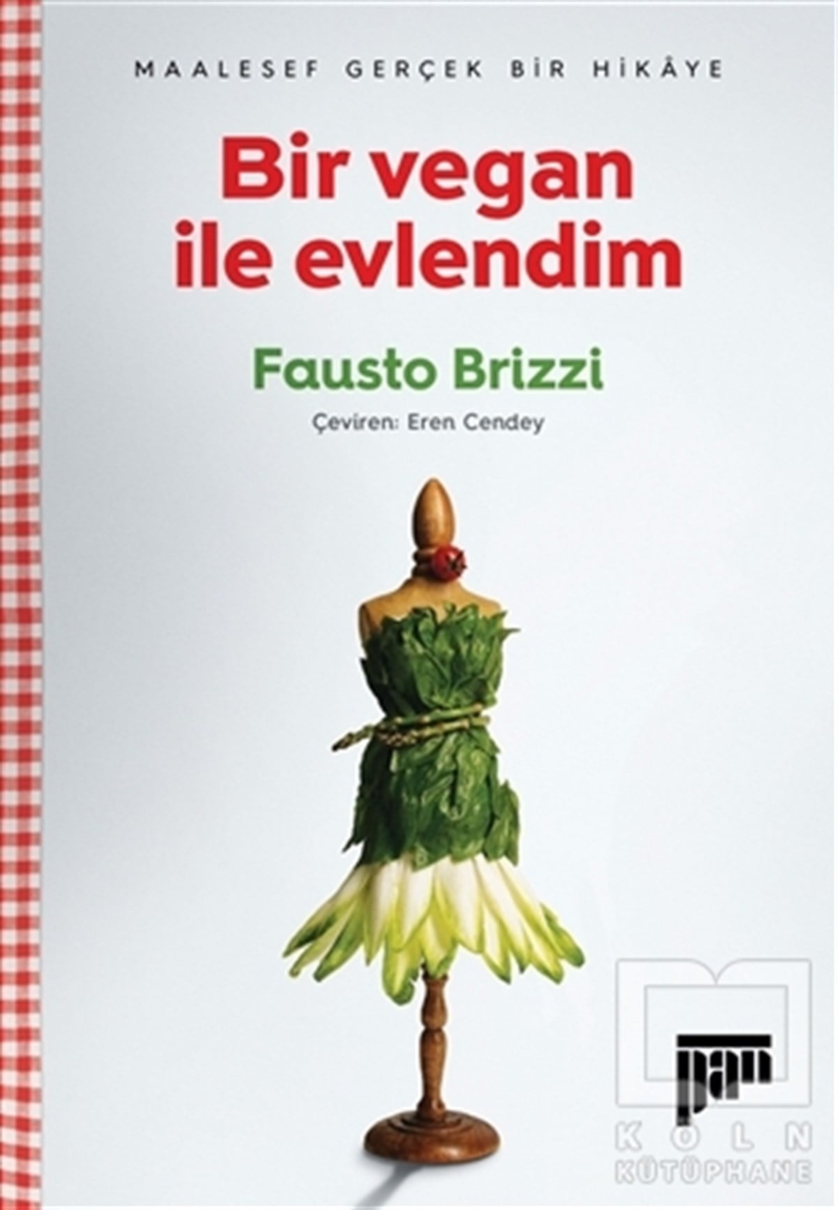 Fausto BrizziAnı & Mektup & Günlük KitaplarıBir Vegan ile Evlendim
