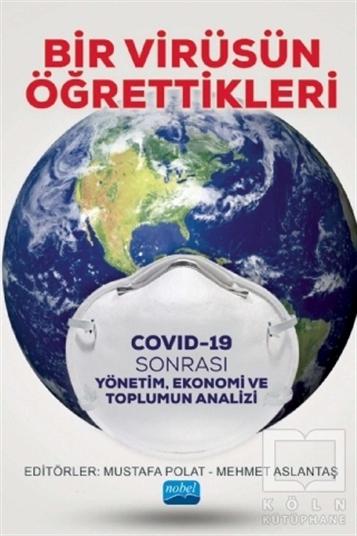 Mustafa PolatAraştırma & İnceleme & Kuram KitaplarıBir Virüsün Öğrettikleri