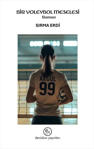 Sirma ErdiTürk RomaniBir Voleybol Meselesi