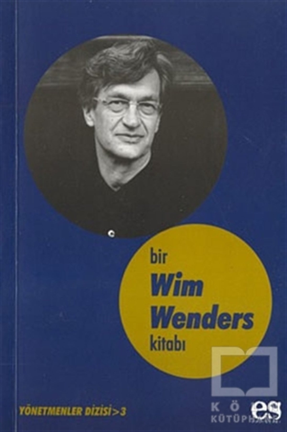 Hamdi ArslanFotoğraf, Sinema, TiyatroBir Wim Wenders Kitabı Yönetmenler Dizisi 3
