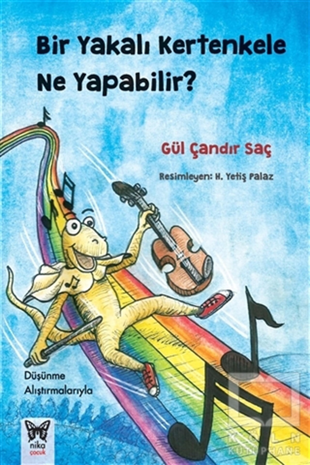 Gül Çandır SaçÇocuk RomanlarıBir Yakalı Kertenkele Ne Yapabilir?