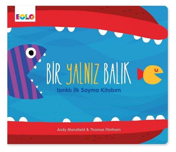 Andy MansfieldEgitim Etkinlik KitaplariBir Yalnız Balık - Isırıklı İlk Sayma Kitabım
