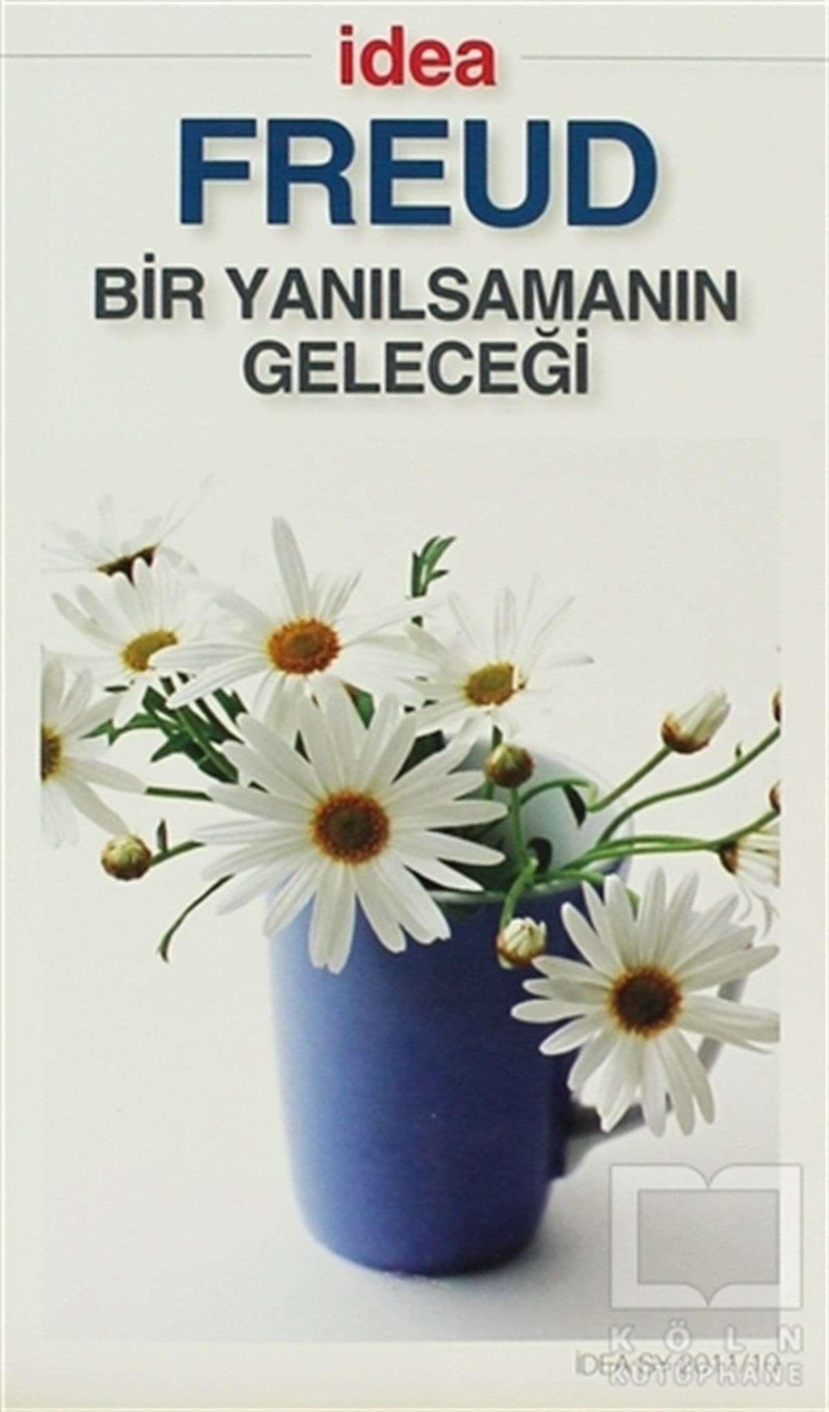 Sigmund FreudDiğerBir Yanılsamanın Geleceği
