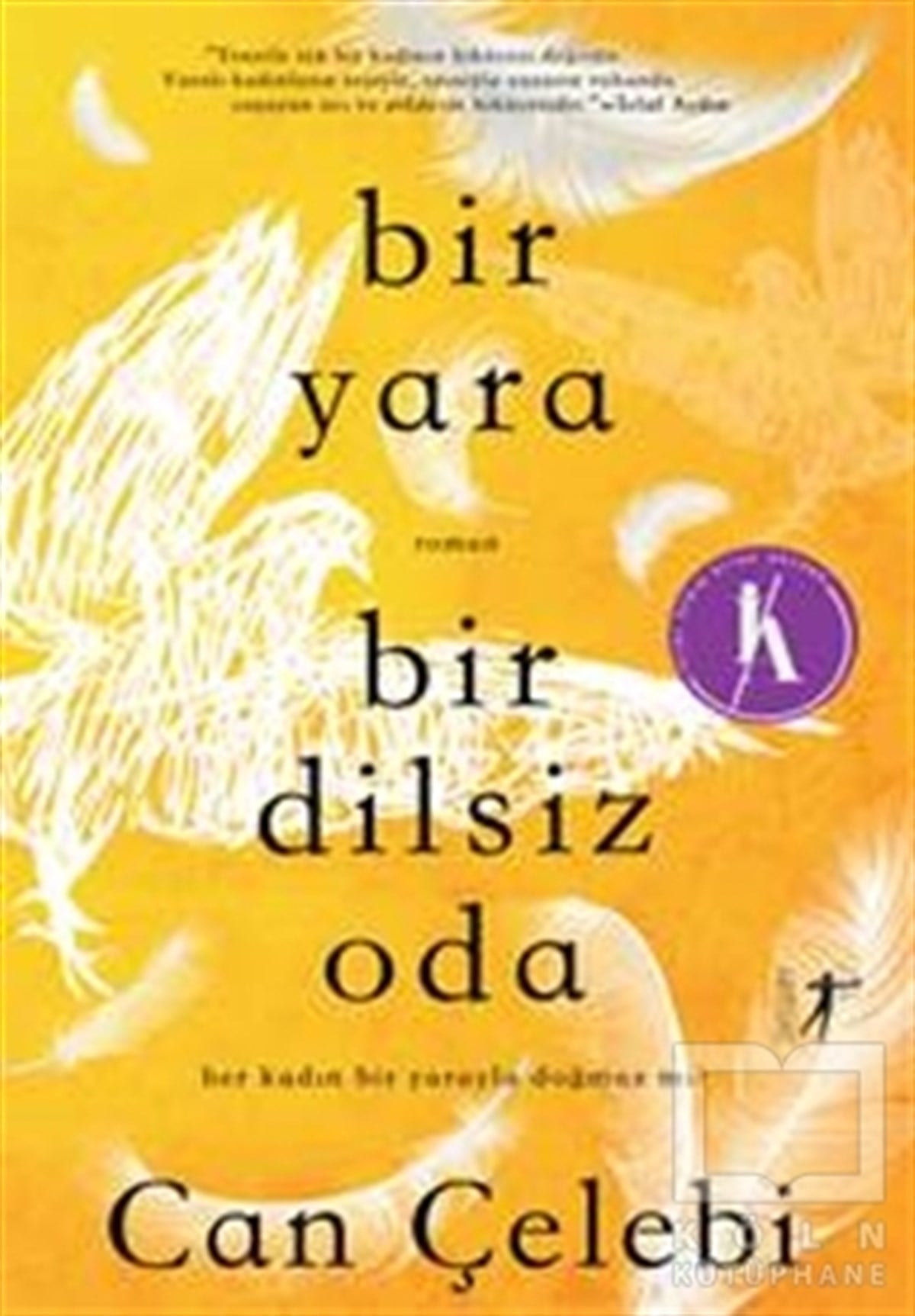 Can ÇelebiRomanBir Yara Bir Dilsiz Oda