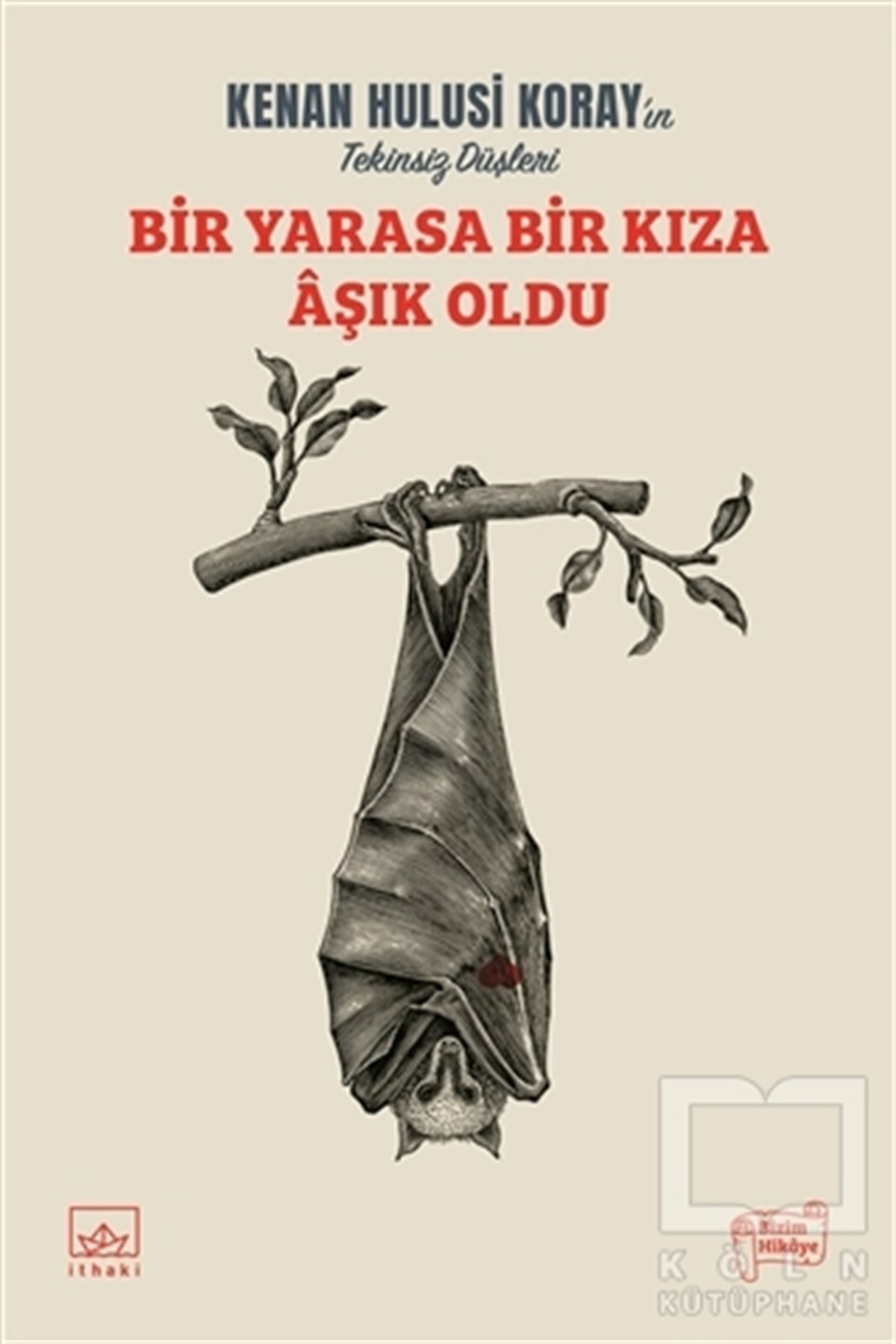 Kenan Hulusi KorayHikaye (Öykü) KitaplarıBir Yarasa Bir Kıza Aşık Oldu