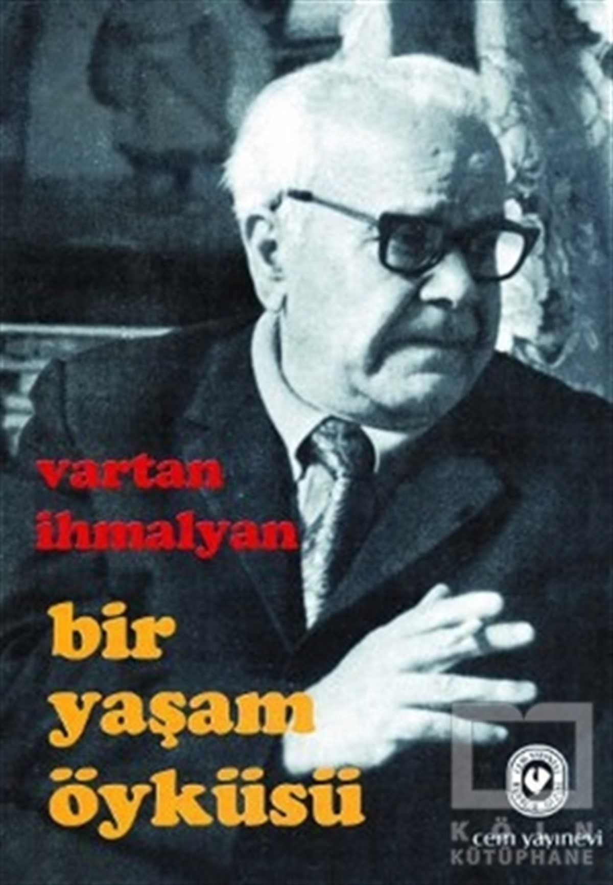 Vartan İhmalyanBiyografi-OtobiyogafiBir Yaşam Öyküsü