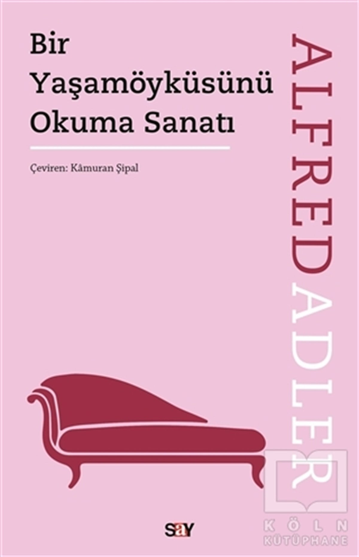 Alfred AdlerGenel Psikoloji KitaplarıBir Yaşamöyküsünü Okuma Sanatı