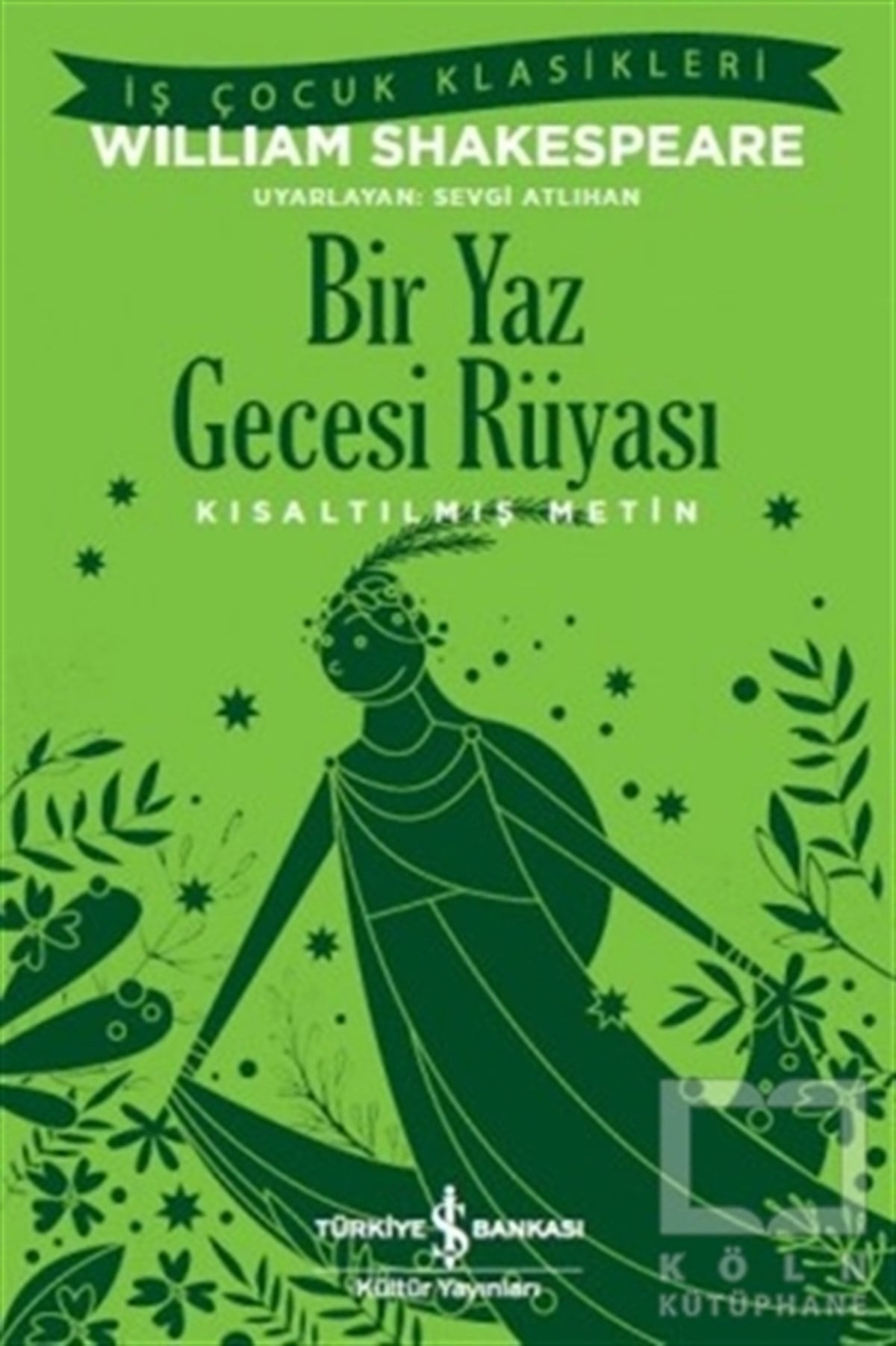 William ShakespeareRoman-ÖyküBir Yaz Gecesi Rüyası - Kısaltılmış Metin