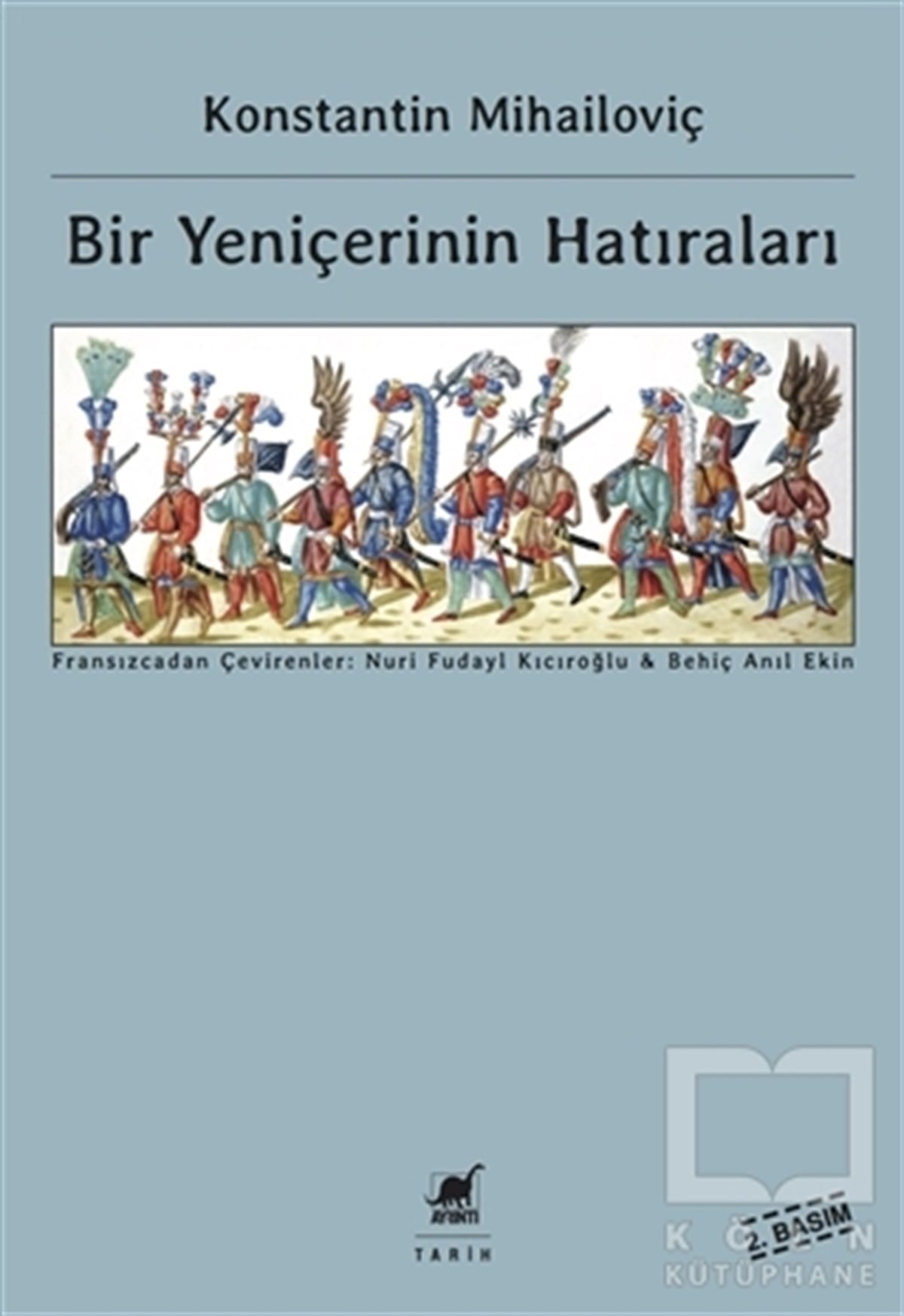 Konstantin MihailoviçÖnemli Olaylar ve Biyografi - OtobiyografiBir Yeniçerinin Hatıraları