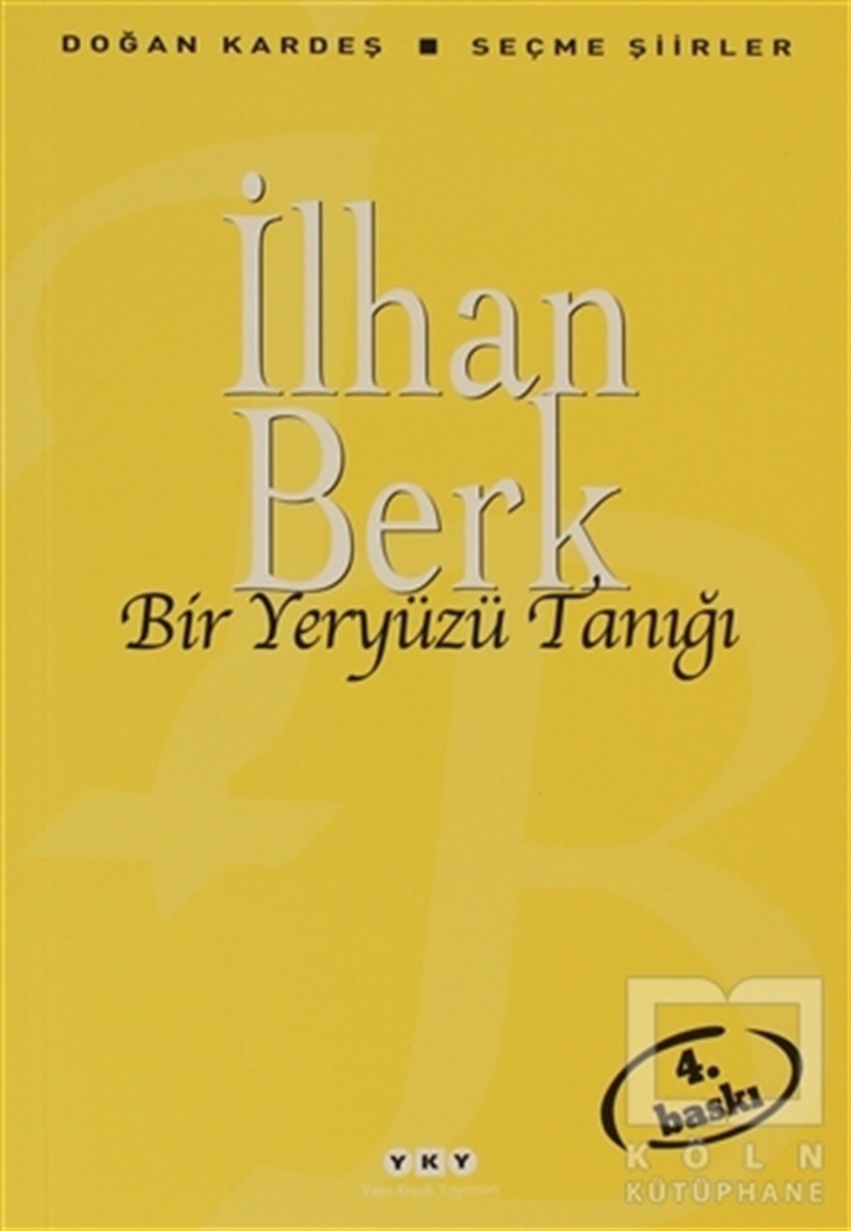 İlhan BerkŞiirBir Yeryüzü Tanığı