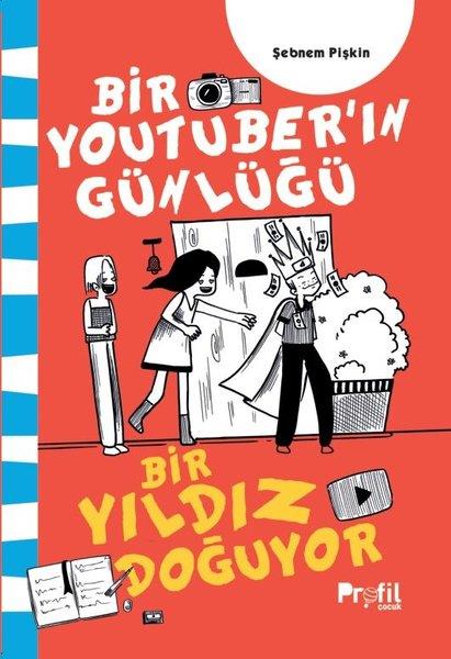 Şebnem PişkinÇocuk Gençlik RomanlarıBir Yıldız Doğuyor - Bir Youtuber'ın Günlüğü