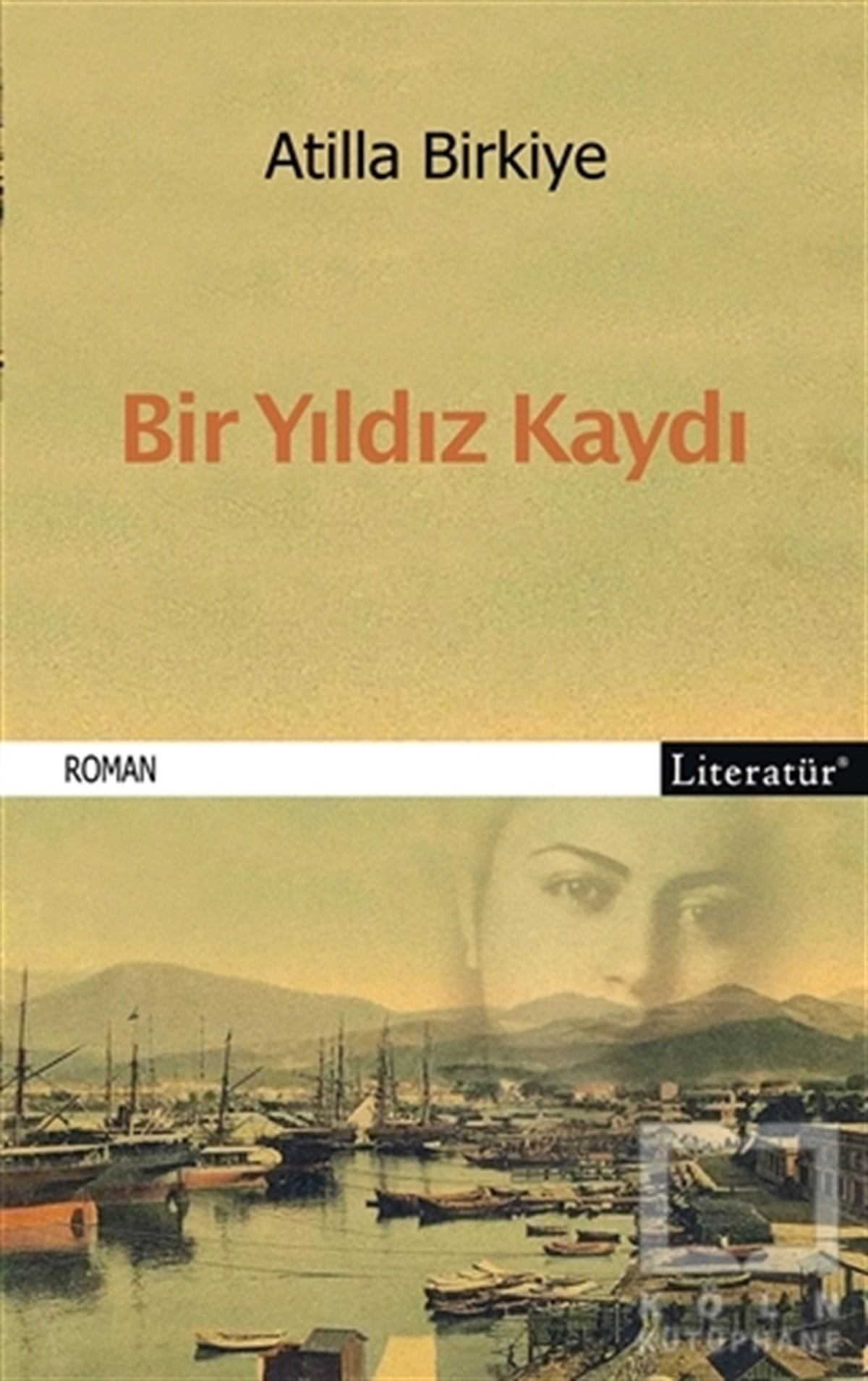 Atilla BirkiyeRomanBir Yıldız Kaydı