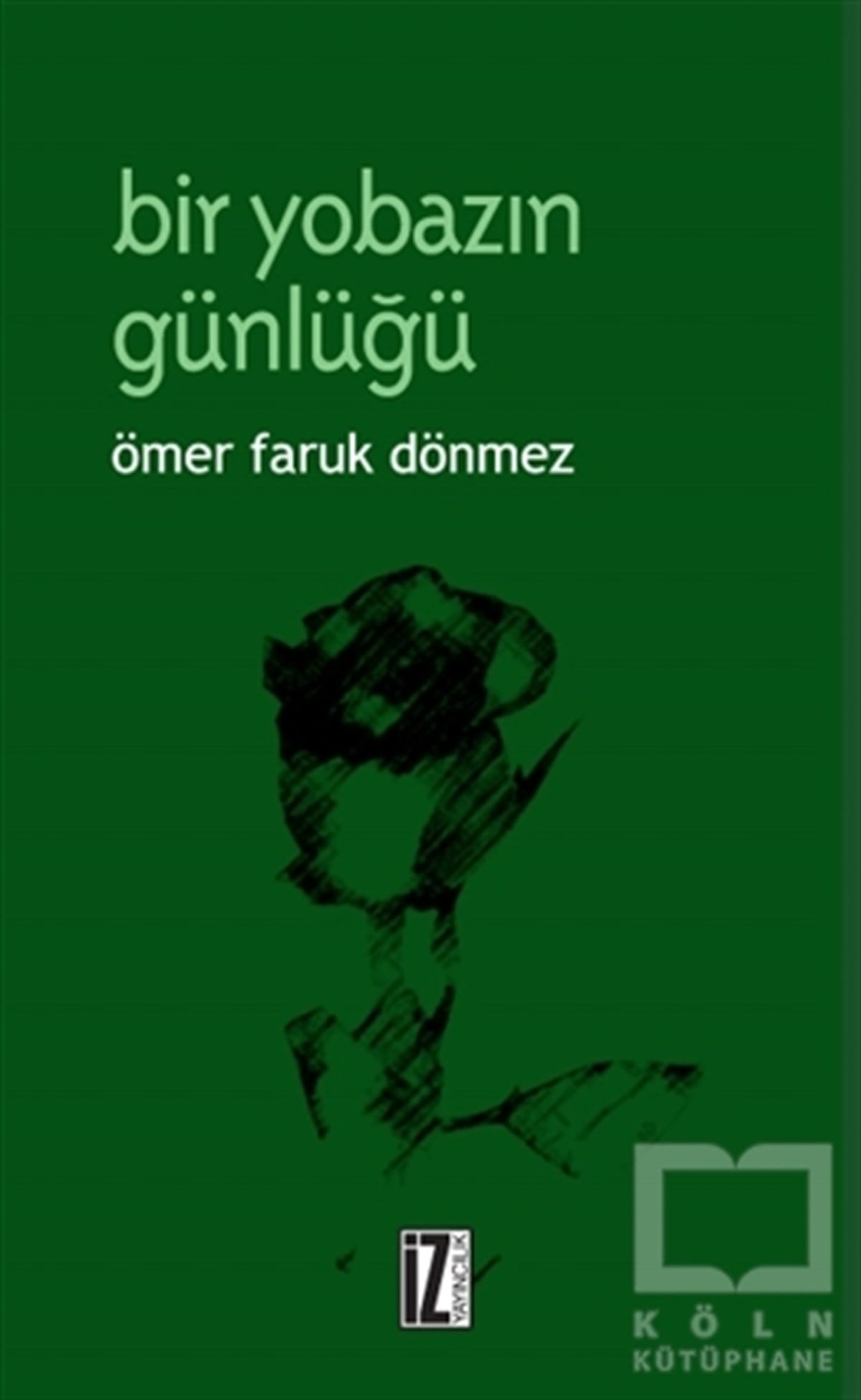 Ömer Faruk DönmezDiğerBir Yobazın Günlüğü