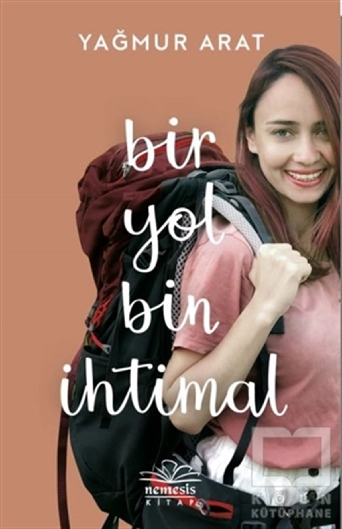 Yağmur AratAnlatıBir Yol Bin İhtimal