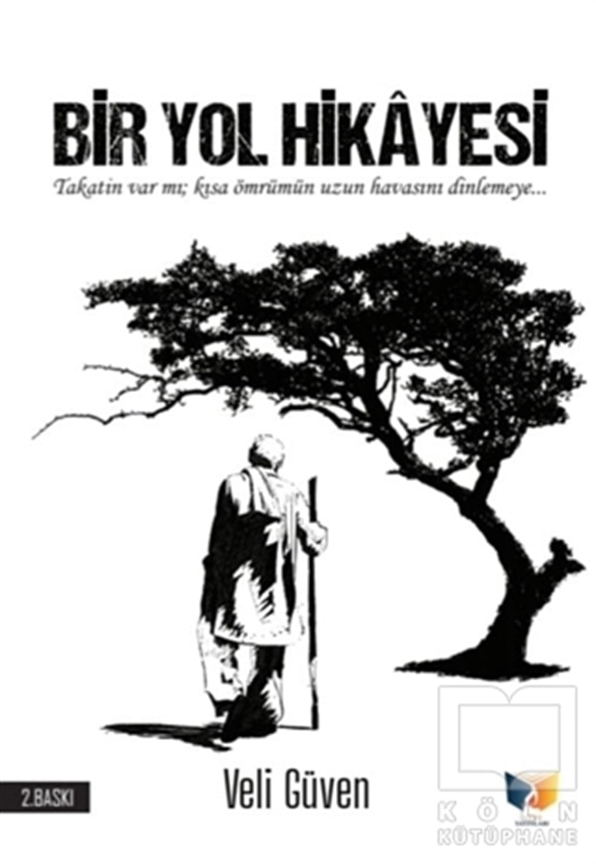 Veli GüvenAnı & Mektup & Günlük KitaplarıBir Yol Hikayesi